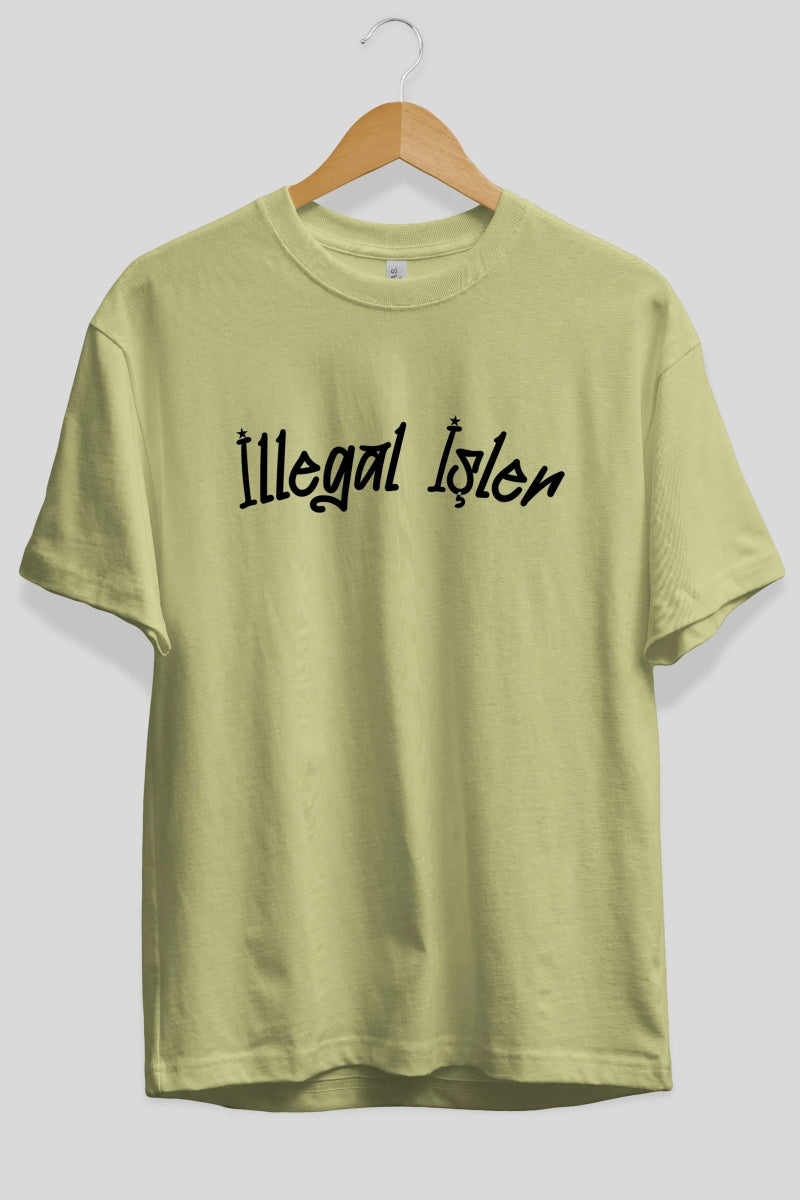 İllegal İşler Ön Baskılı Oversize t-shirt %100 pamuk Erkek Kadın Unisex - Cilexi