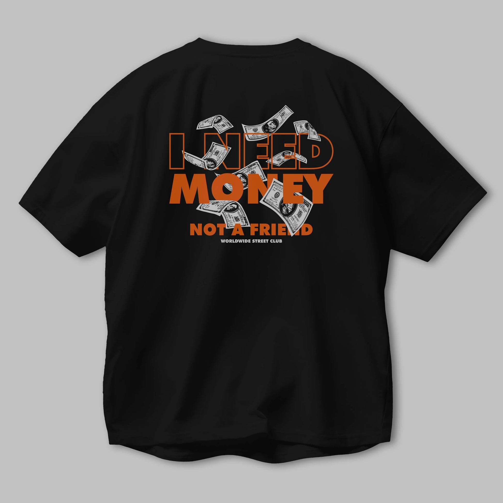I Need Money Arka Baskılı Oversize t-shirt Erkek Kadın Unisex