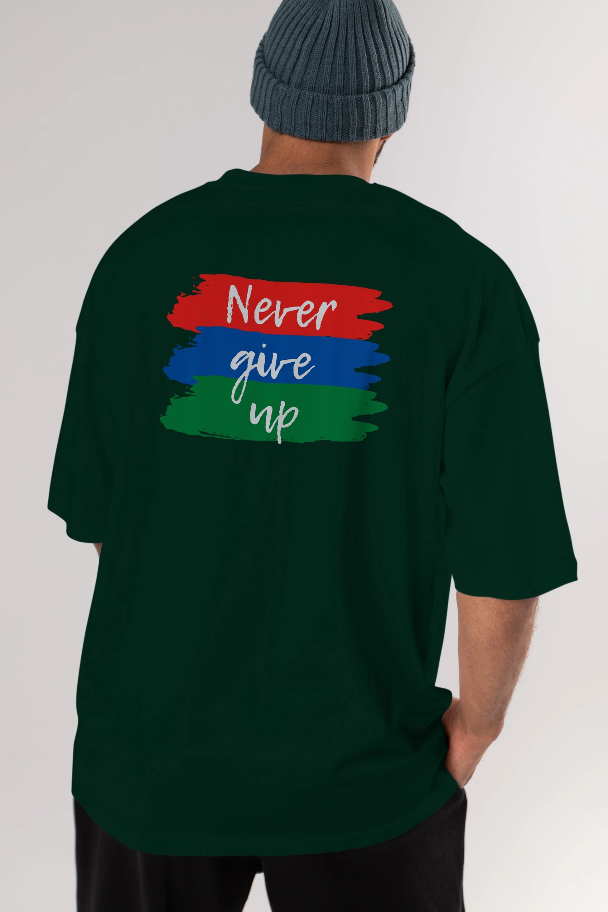 Never Give Up Yazılı Arka Baskılı Oversize t-shirt Erkek Kadın Unisex