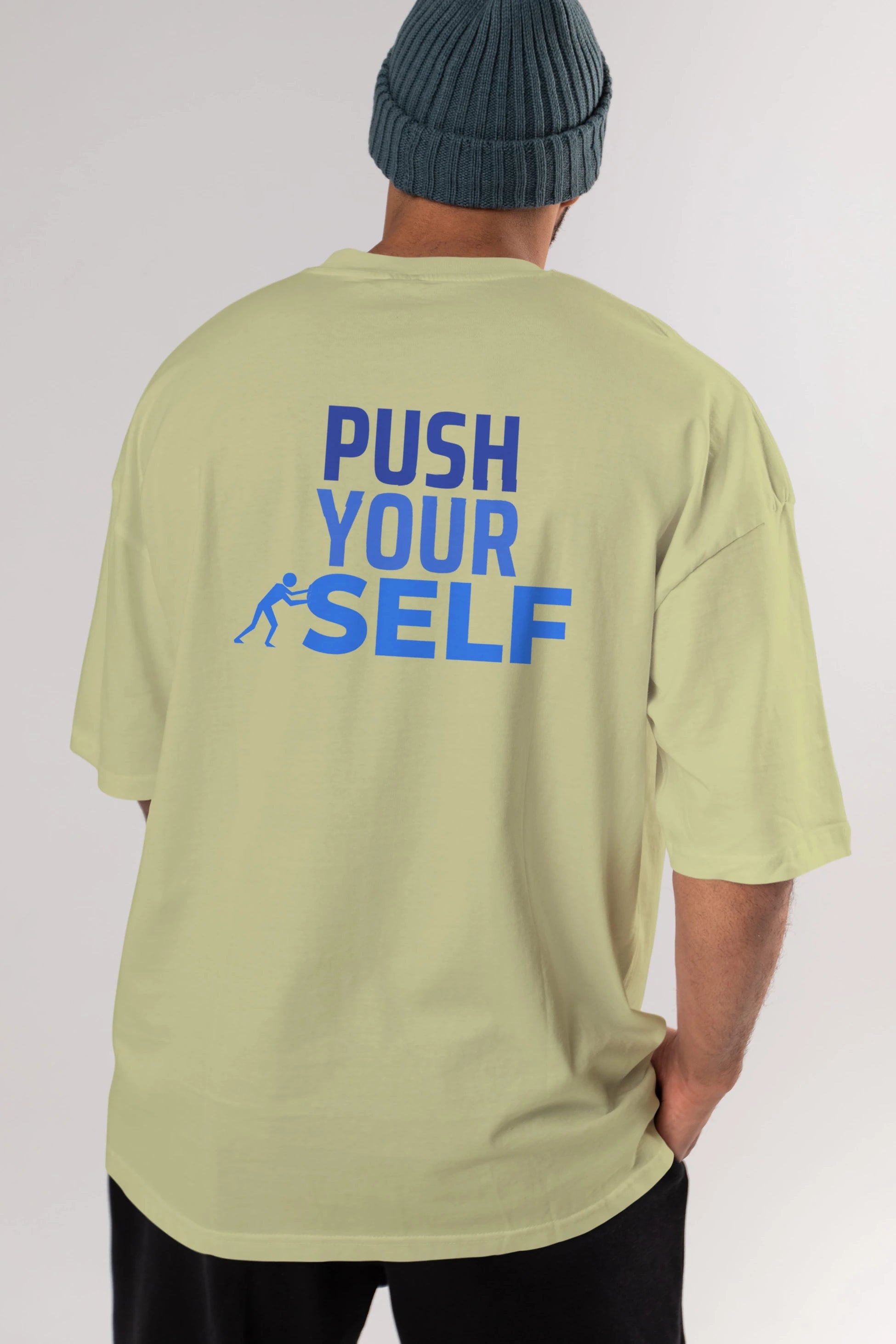 Push Yourself Yazılı Arka Baskılı Oversize t-shirt Erkek Kadın Unisex