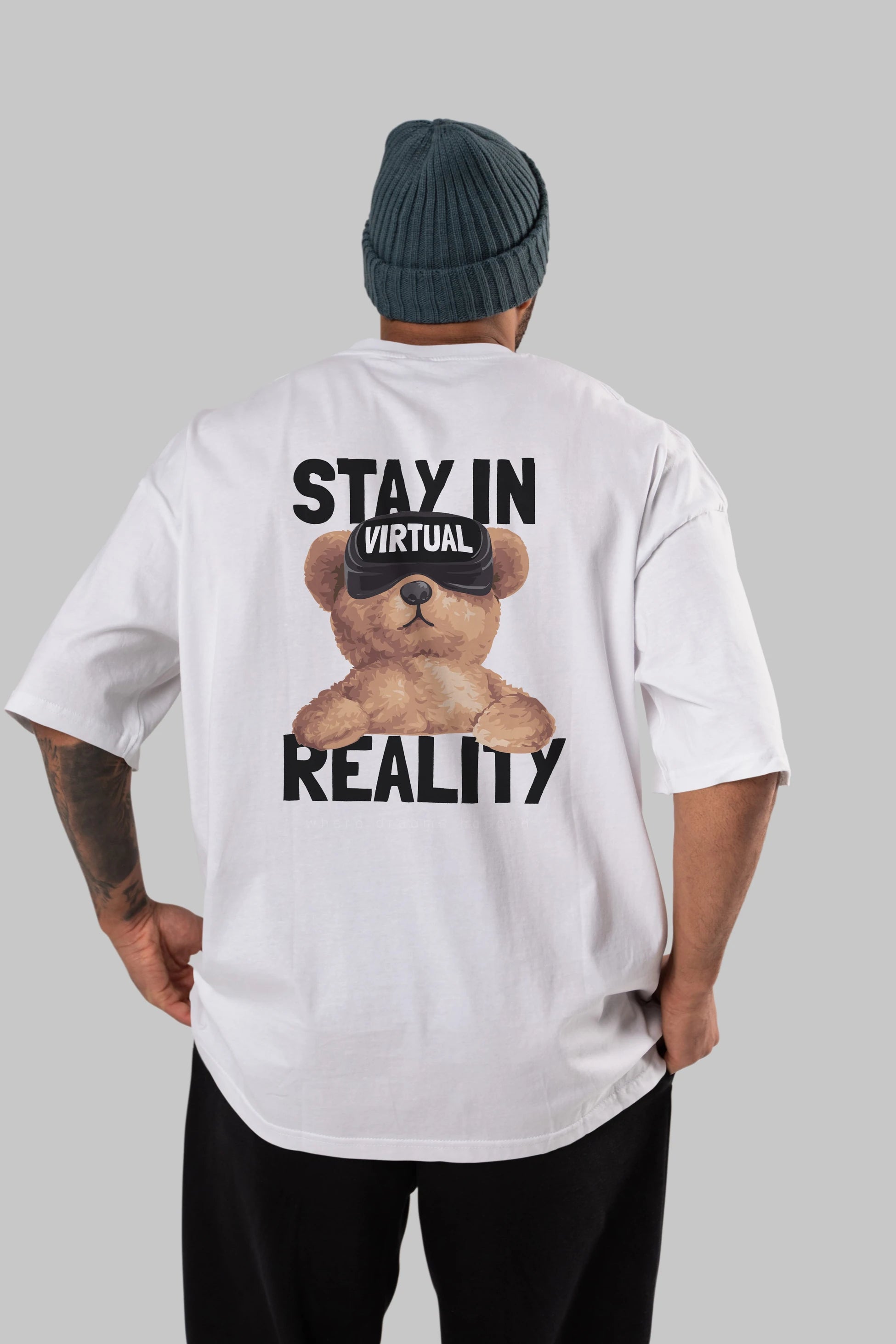 Teddy Stay In Reality Arka Baskılı Oversize t-shirt Erkek Kadın Unisex %100 Pamuk