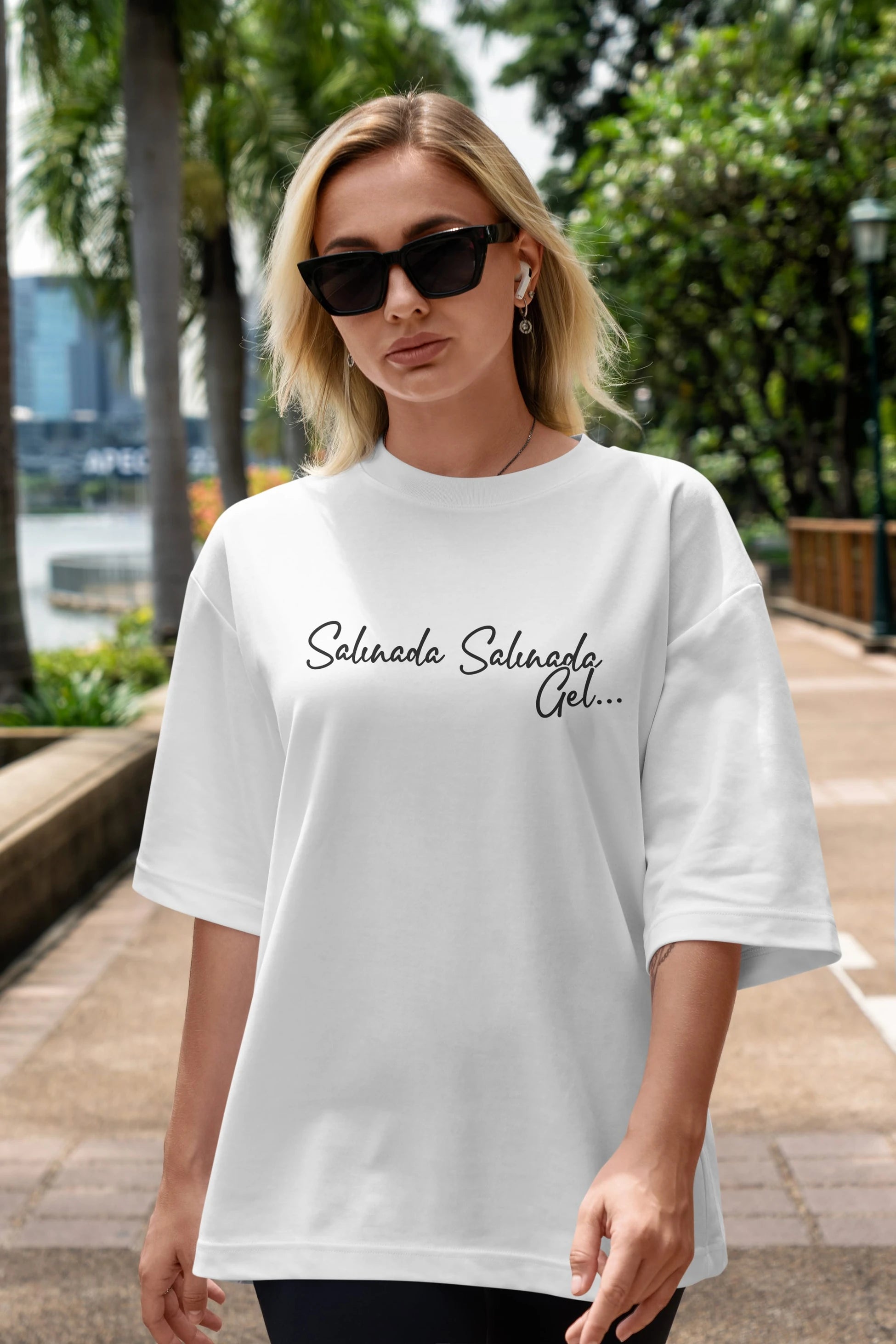 Salınada Salına Gel Ön Baskılı Oversize t-shirt %100 pamuk Erkek Kadın Unisex