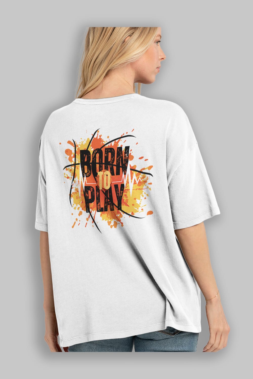 Born to Play Yazılı Arka Baskılı Oversize t-shirt Erkek Kadın Unisex