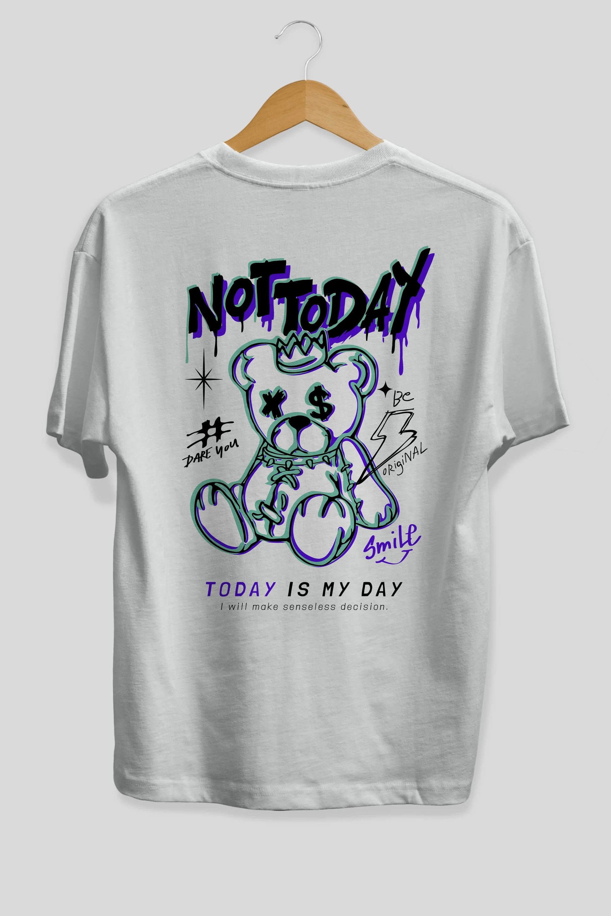 Teddy Bear Not Today Arka Baskılı Oversize t-shirt Erkek Kadın Unisex