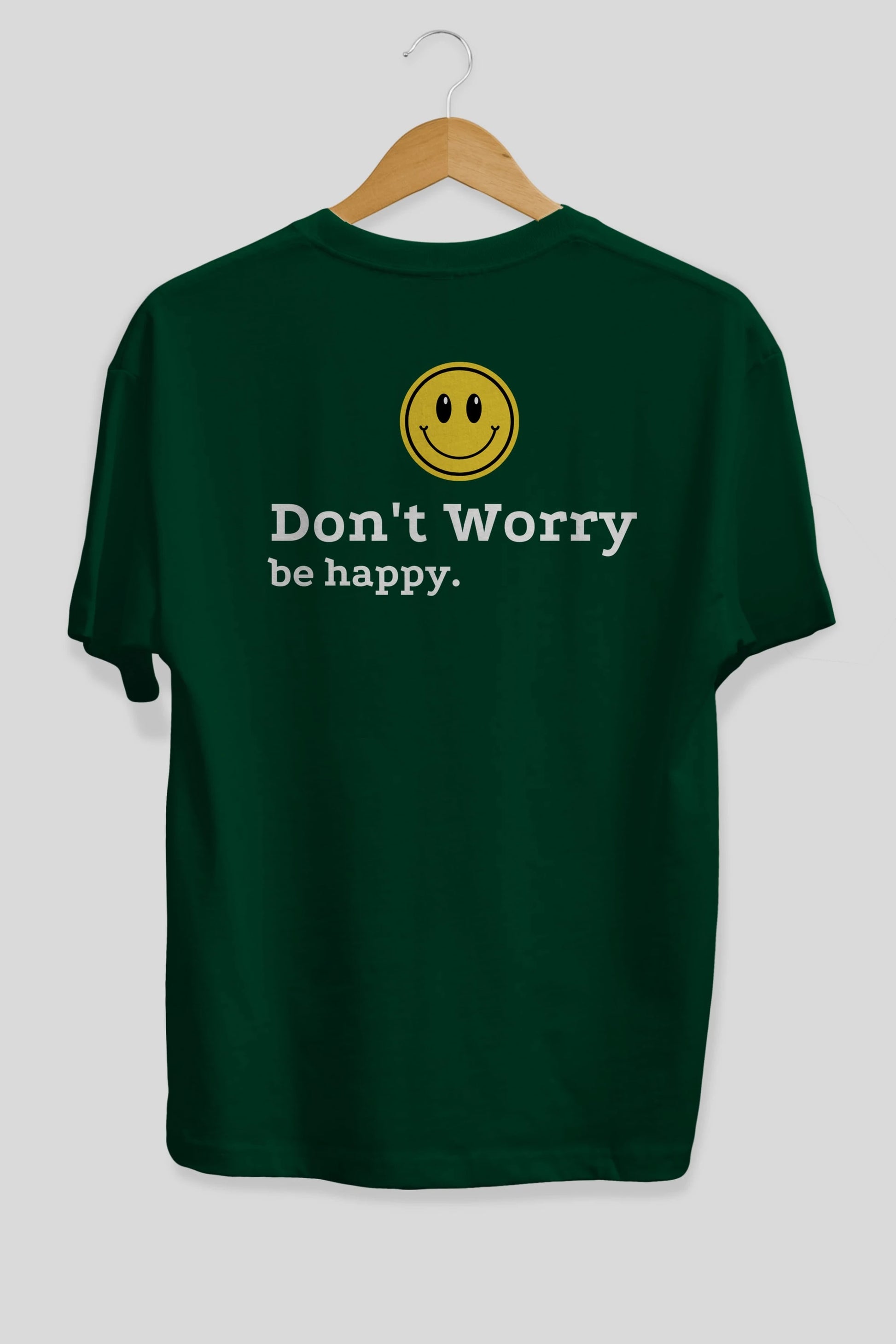 Don't Worry Be Happy Yazılı Arka Baskılı Oversize t-shirt Erkek Kadın Unisex