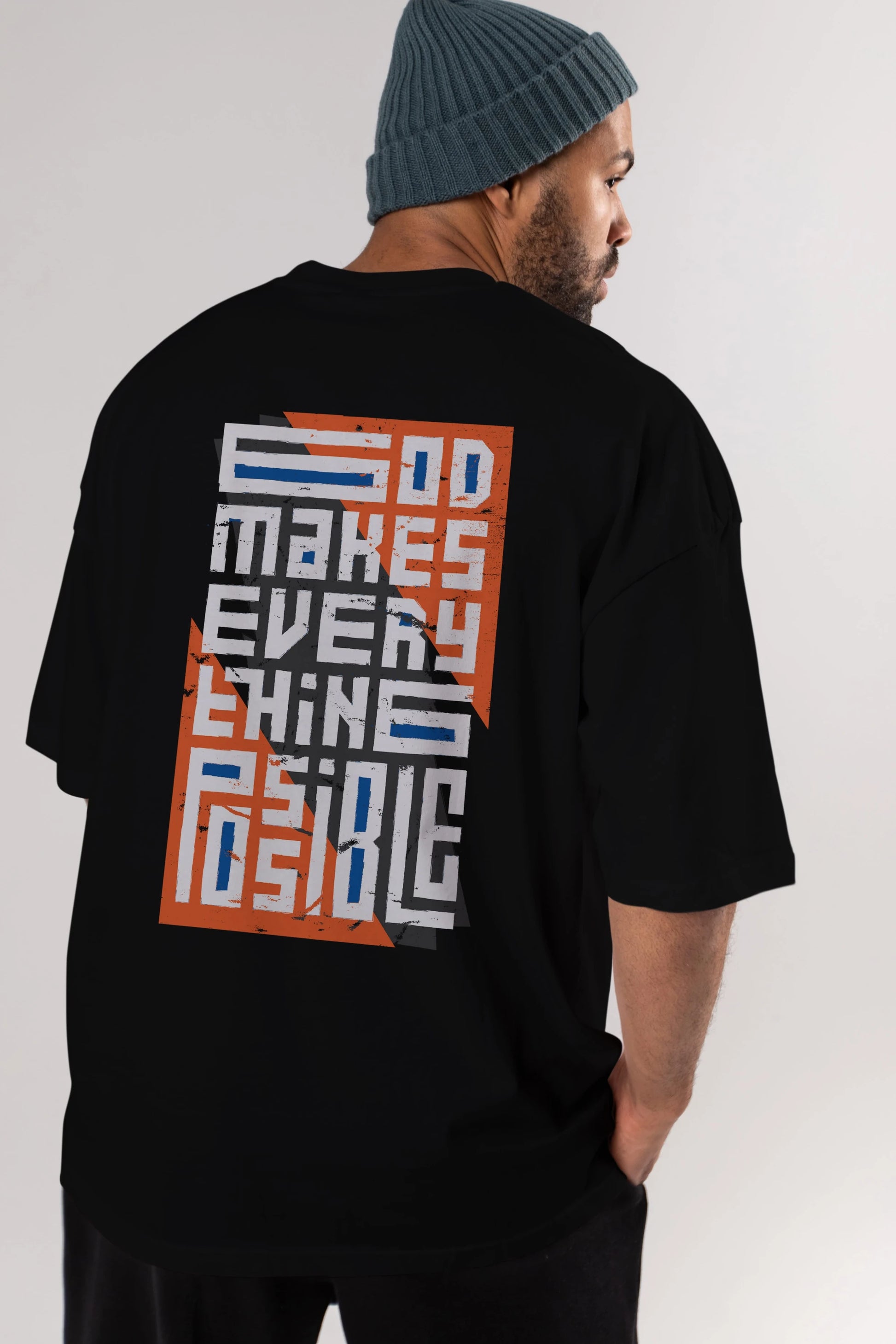 God Makes Every Thing Possible Yazılı Arka Baskılı Oversize t-shirt Erkek Kadın Unisex