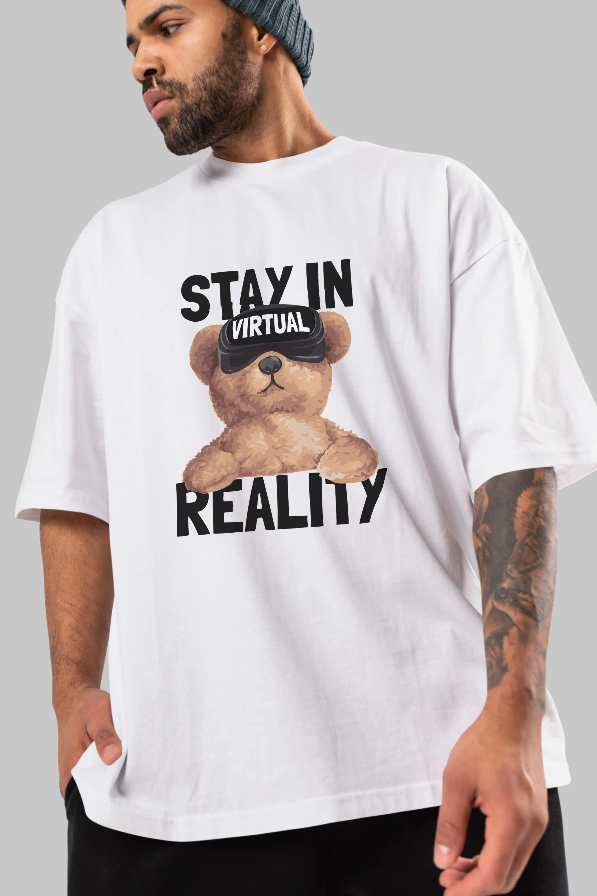 Teddy Stay In Reality Ön Baskılı Oversize t-shirt Erkek Kadın Unisex %100 Pamuk