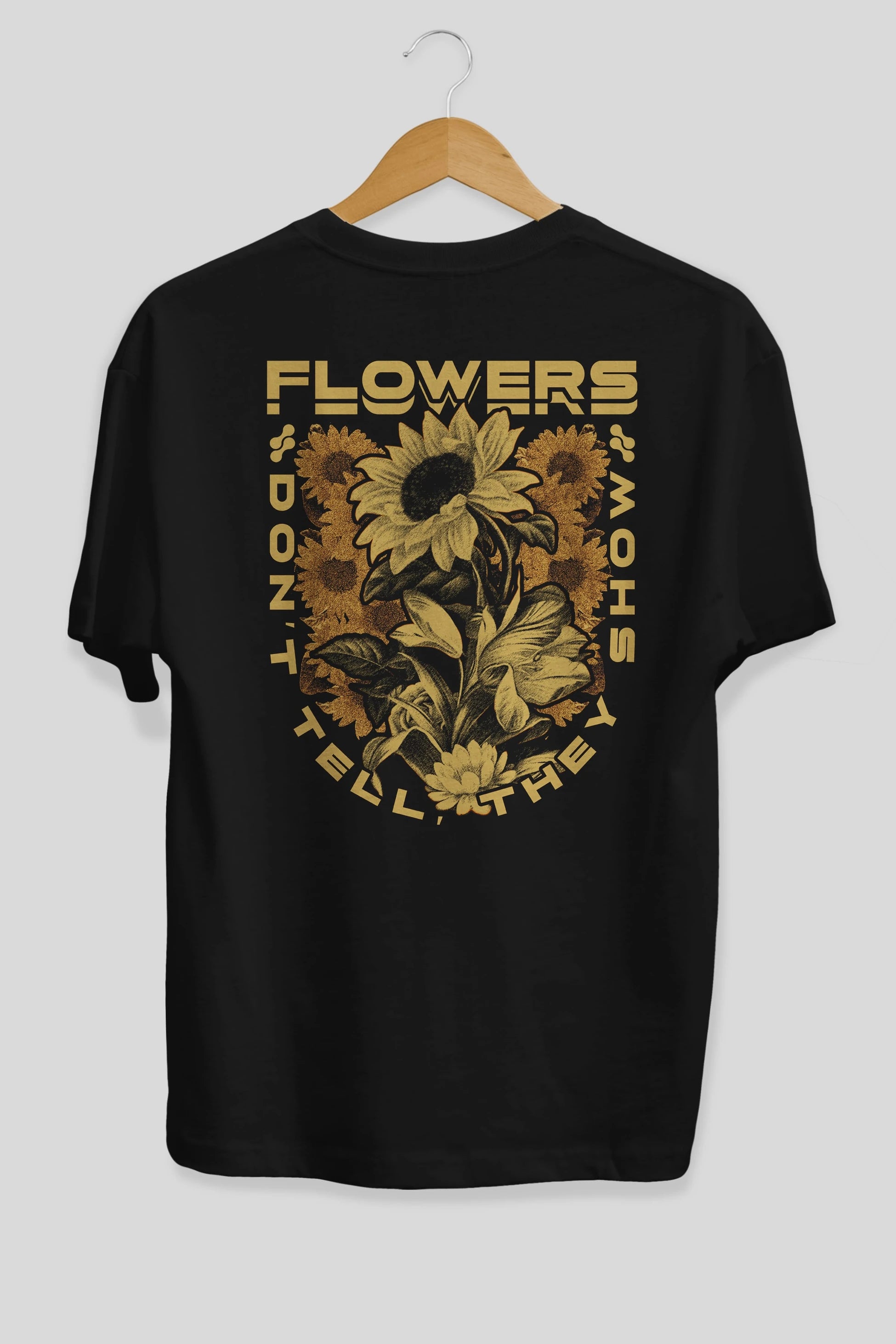 Flowers Dont Tell Arka Baskılı Oversize t-shirt Erkek Kadın Unisex