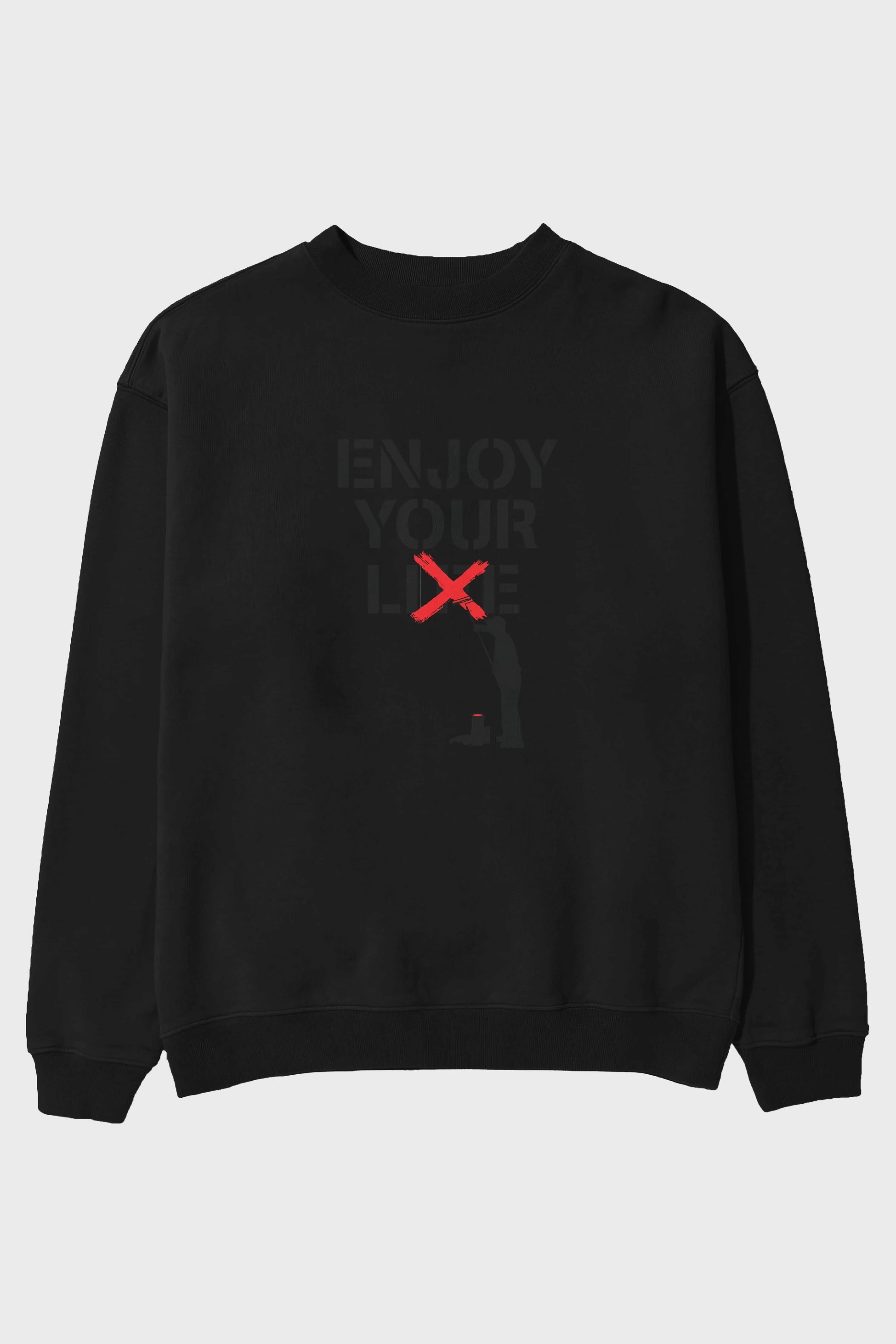 Enjoy Your Lie Ön Baskılı Oversize Sweatshirt Erkek Kadın Unisex