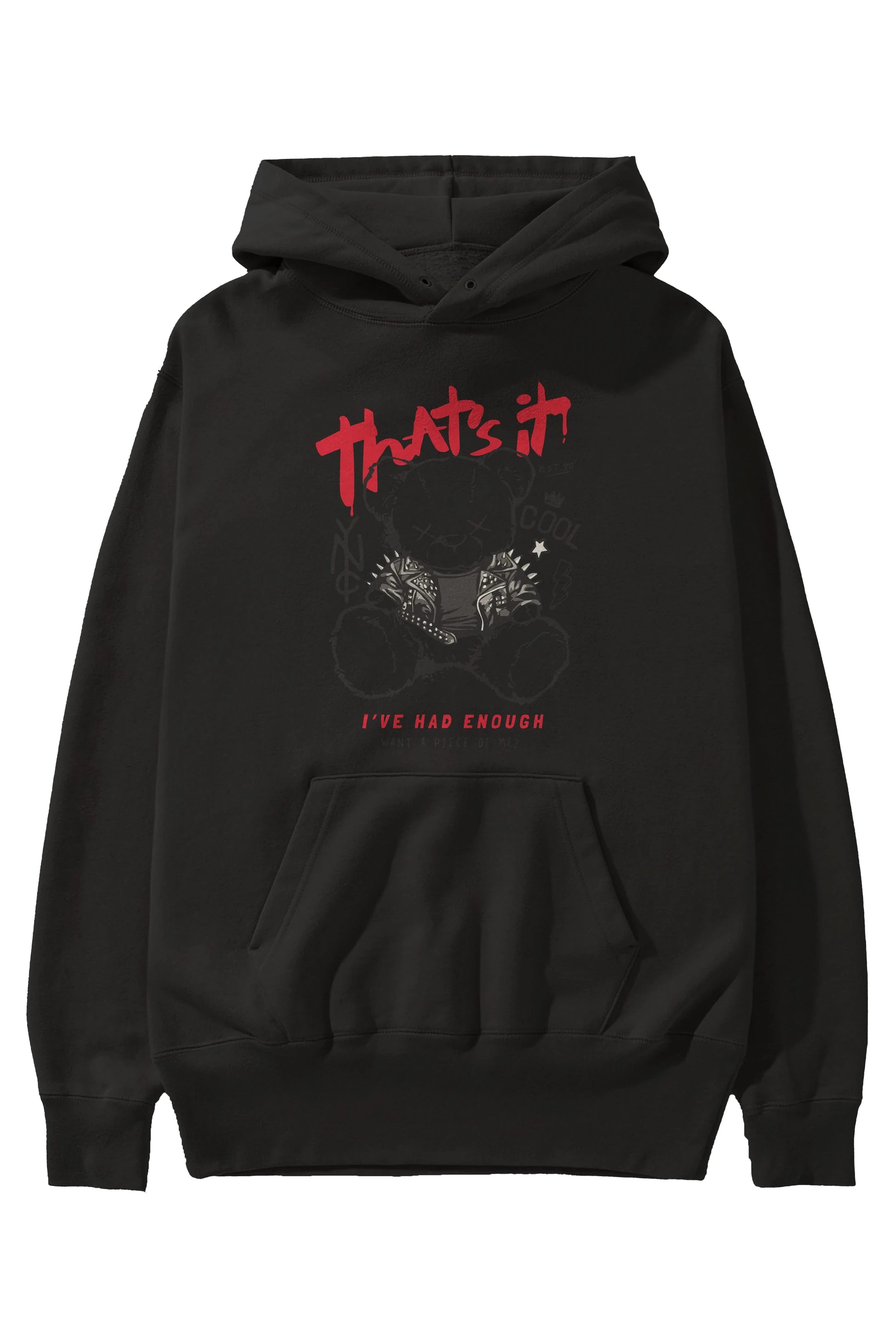 Thats it Bear Ön Baskılı Hoodie Oversize Kapüşonlu Sweatshirt Erkek Kadın Unisex