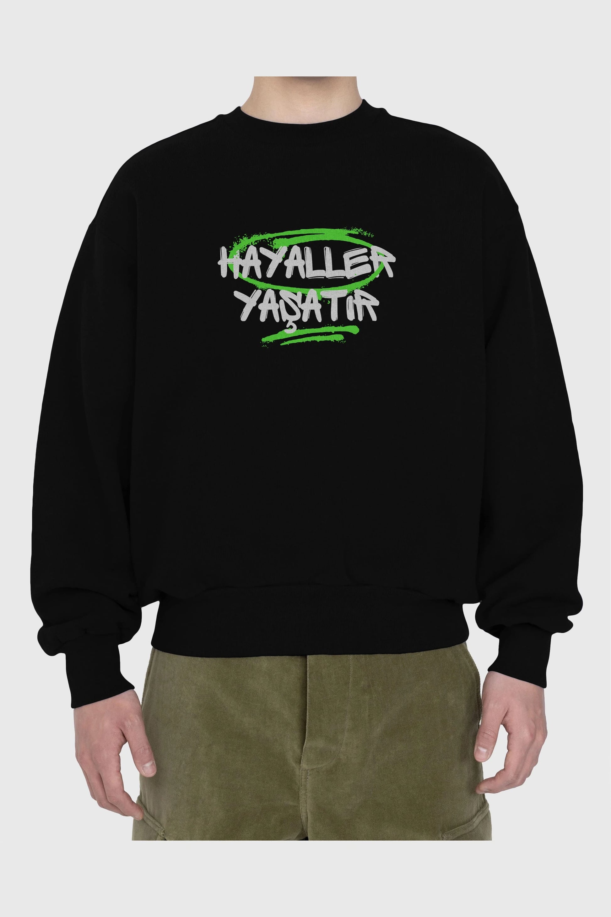 Hayaller Yaşatır Ön Baskılı Oversize Sweatshirt Erkek Kadın Unisex