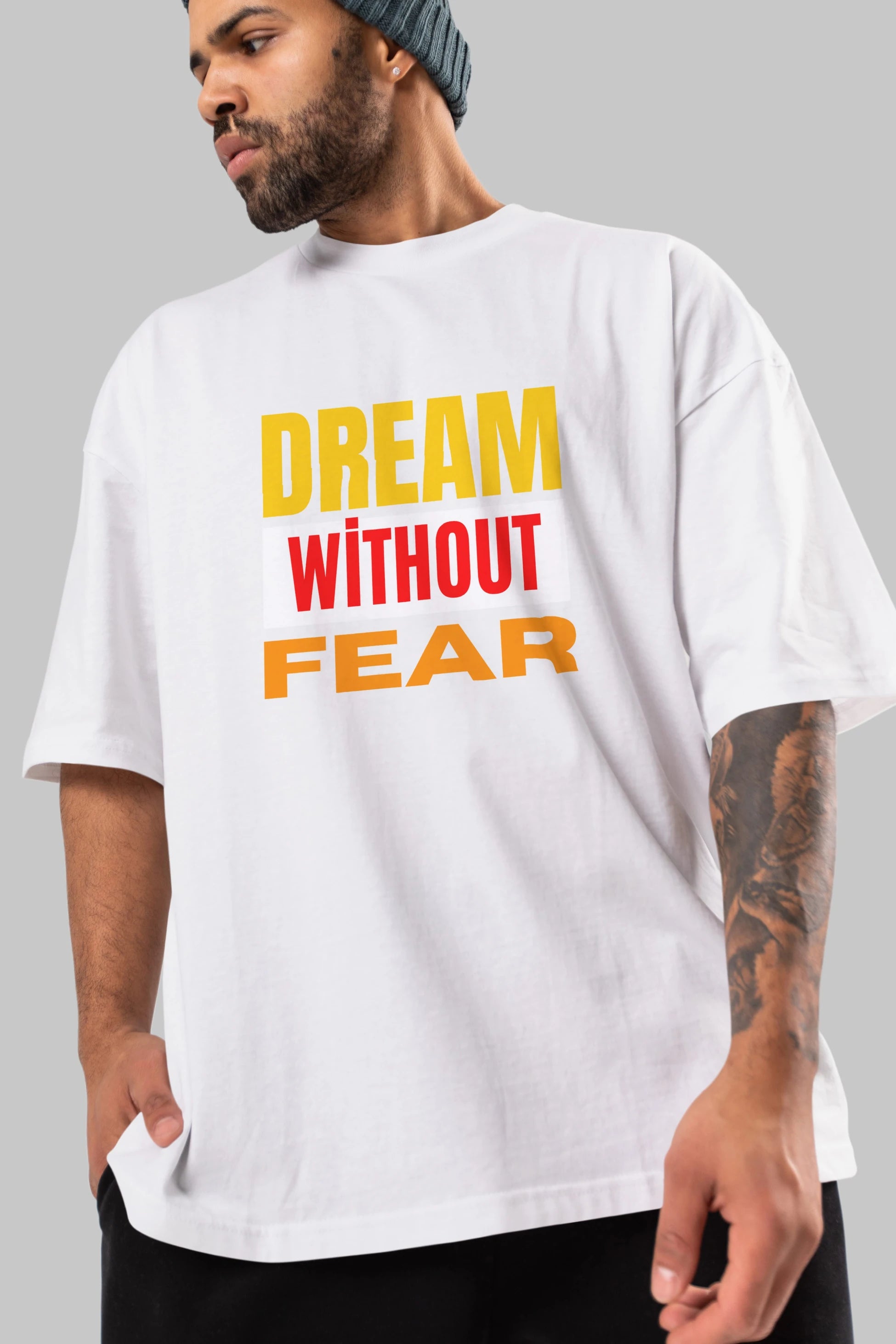 Dream Without Fear Ön Baskılı Oversize t-shirt Erkek Kadın Unisex