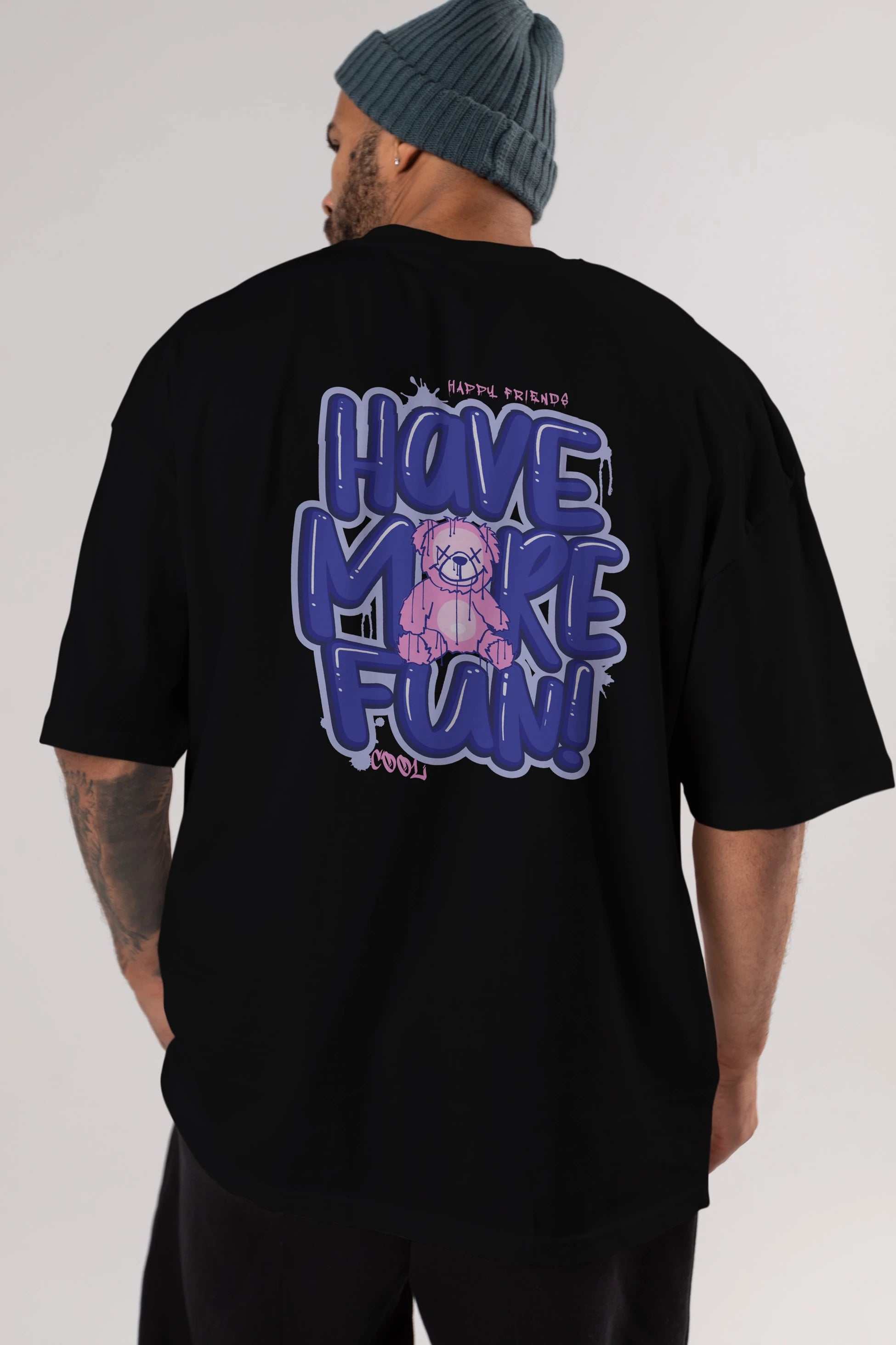 Have More Fun Bear Arka Baskılı Oversize t-shirt Erkek Kadın Unisex