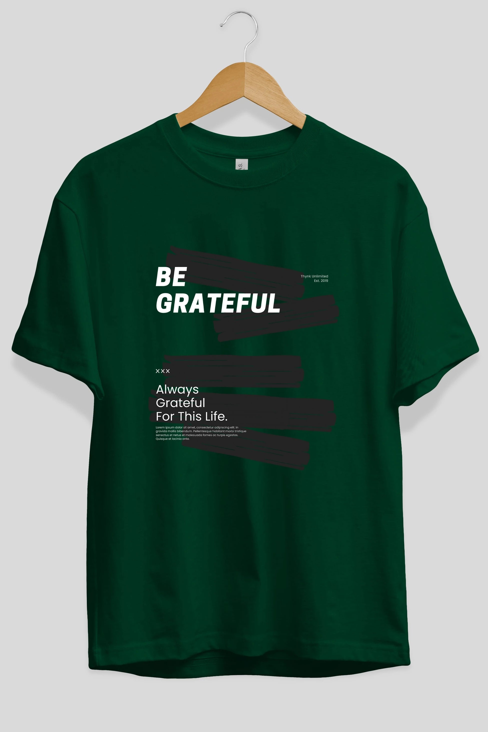 Be Grateful Yazılı Ön Baskılı Oversize t-shirt Erkek Kadın Unisex