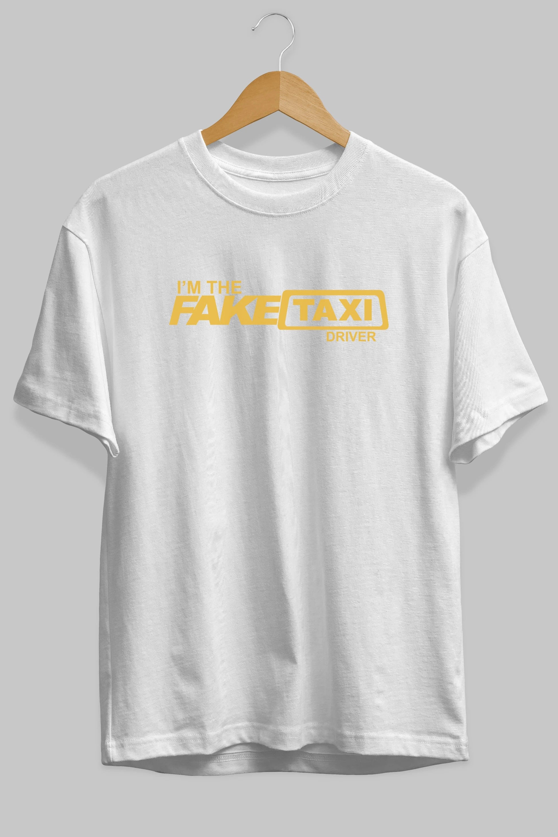 I m The Fake Taxi Ön Baskılı Oversize t-shirt %100 pamuk Erkek Kadın Unisex