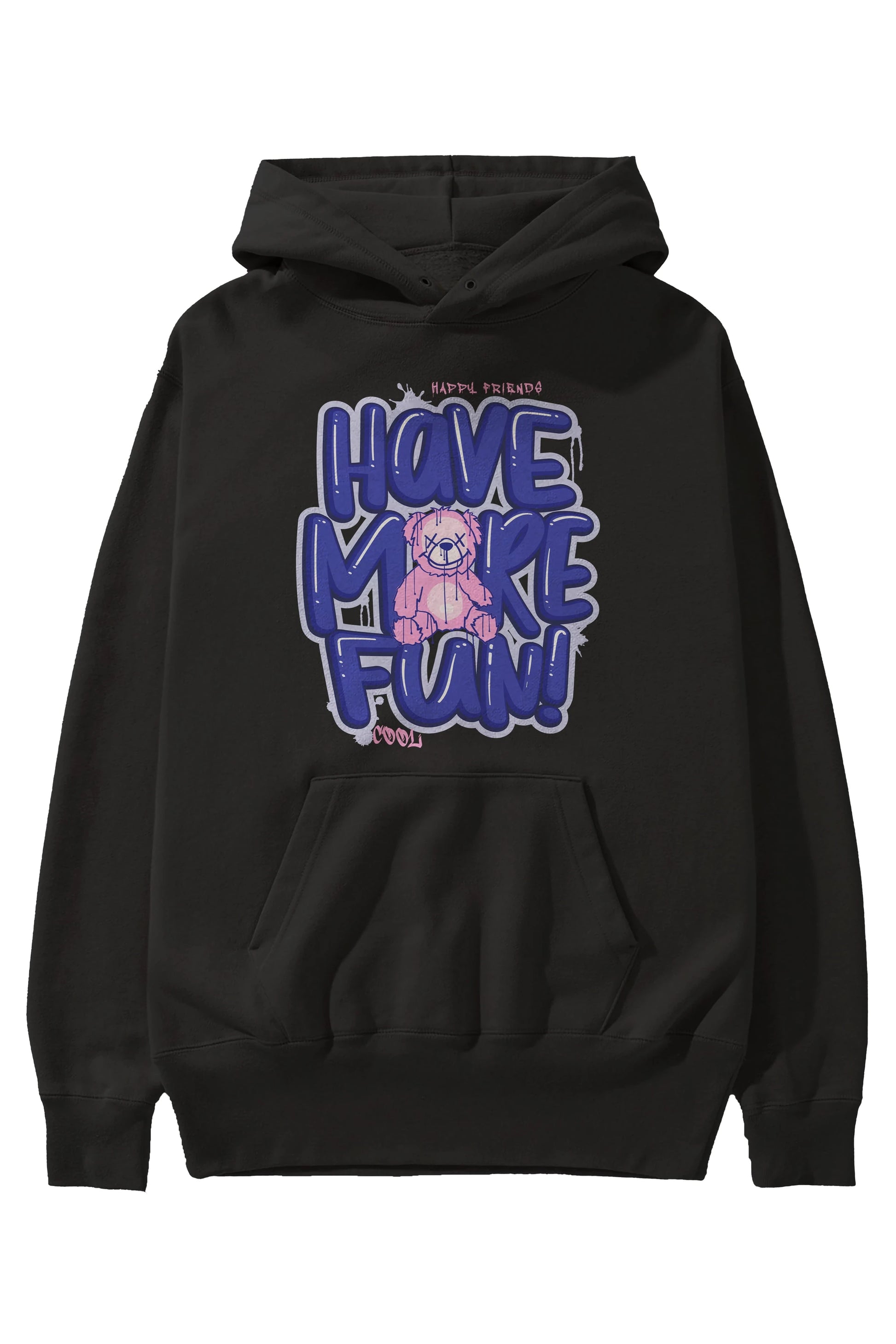 Have More Fun Bear Ön Baskılı Hoodie Oversize Kapüşonlu Sweatshirt Erkek Kadın Unisex