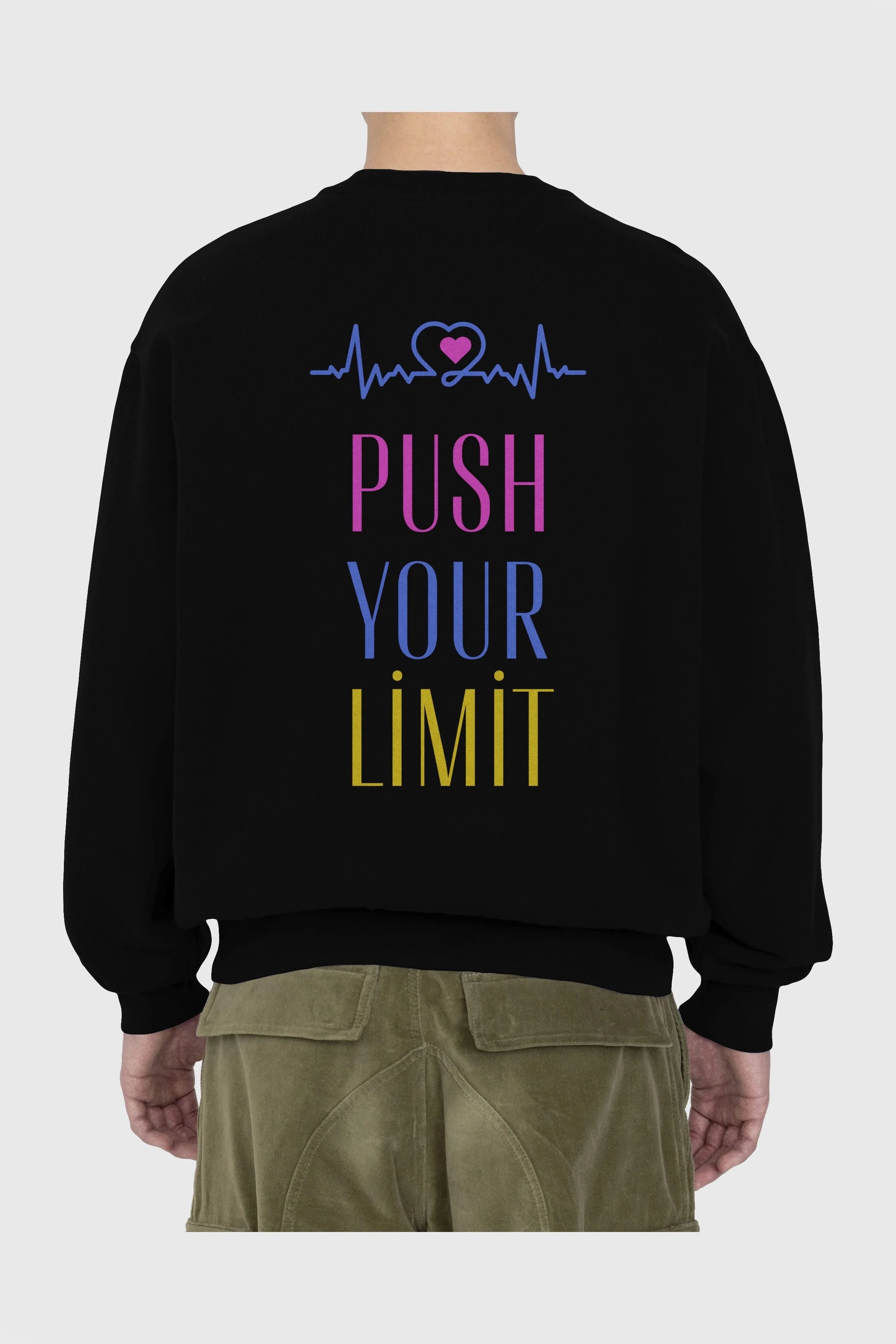 Push Your Limit Yazılı Arka Baskılı Oversize Sweatshirt Erkek Kadın Unisex