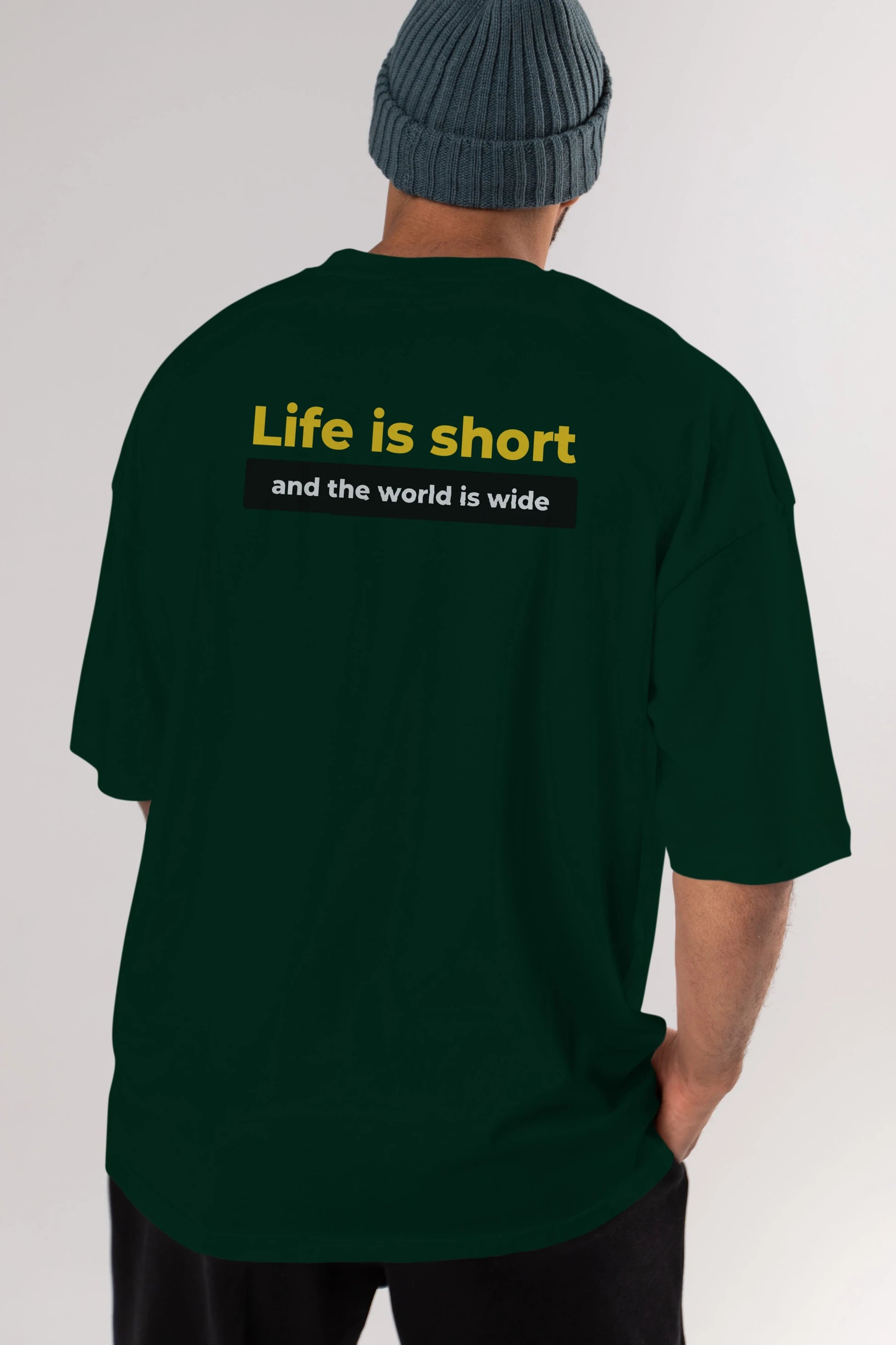 Life is Short Yazılı Arka Baskılı Oversize t-shirt Erkek Kadın Unisex