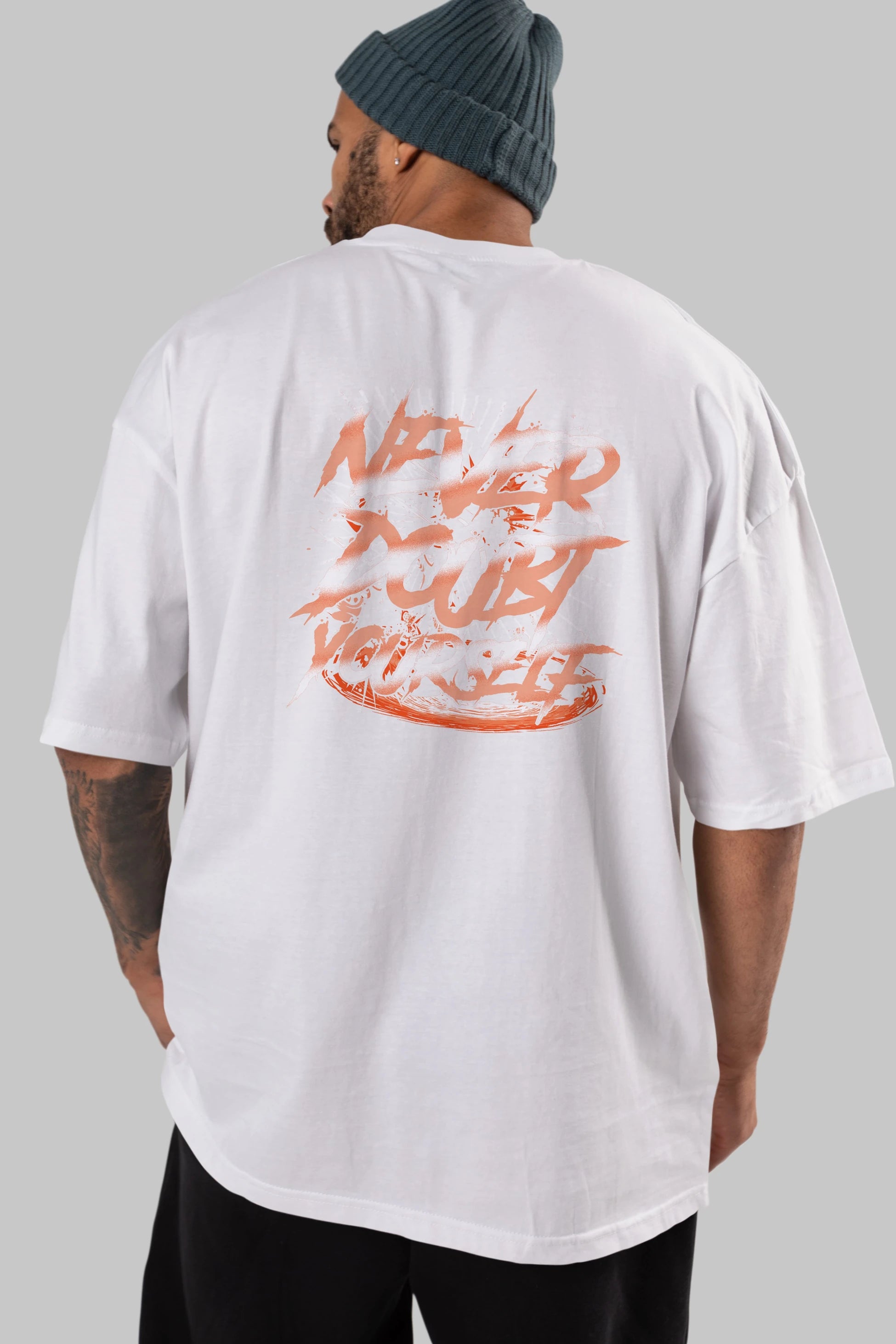 Never Doubt Yourself Arka Baskılı Oversize t-shirt Erkek Kadın Unisex