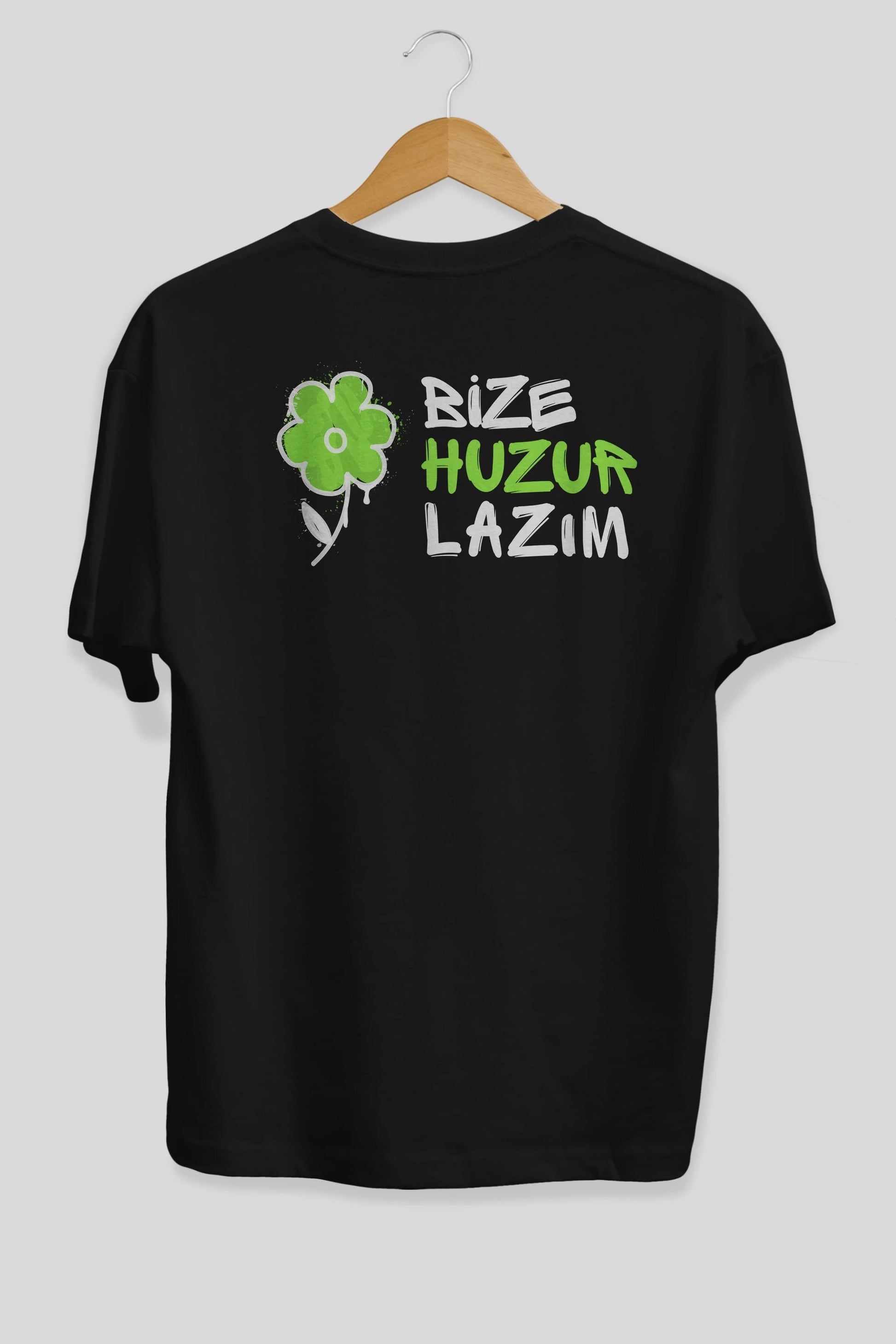 Bize Huzur Lazım Arka Baskılı Oversize t-shirt Erkek Kadın Unisex
