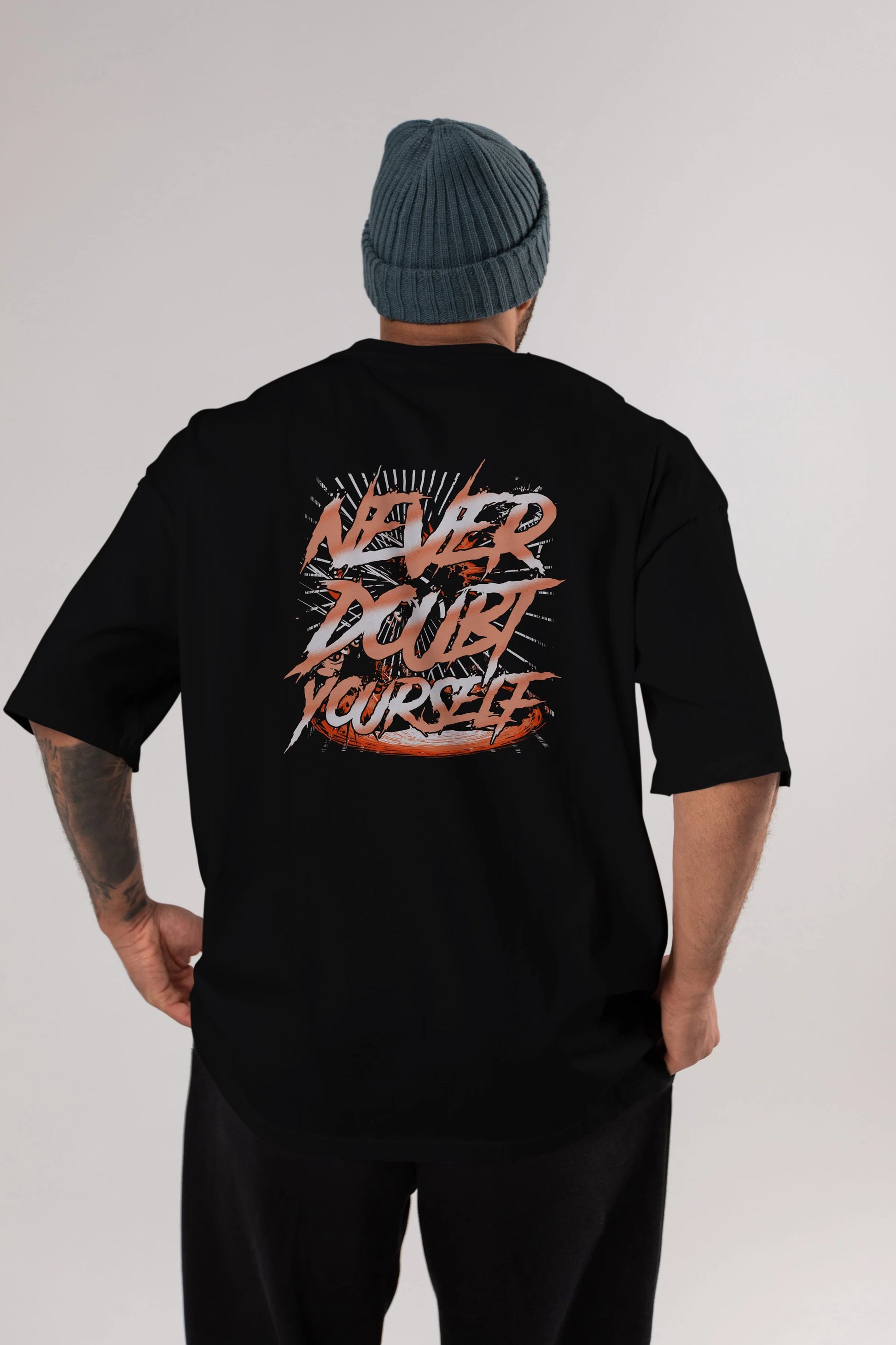 Never Doubt Yourself Arka Baskılı Oversize t-shirt Erkek Kadın Unisex