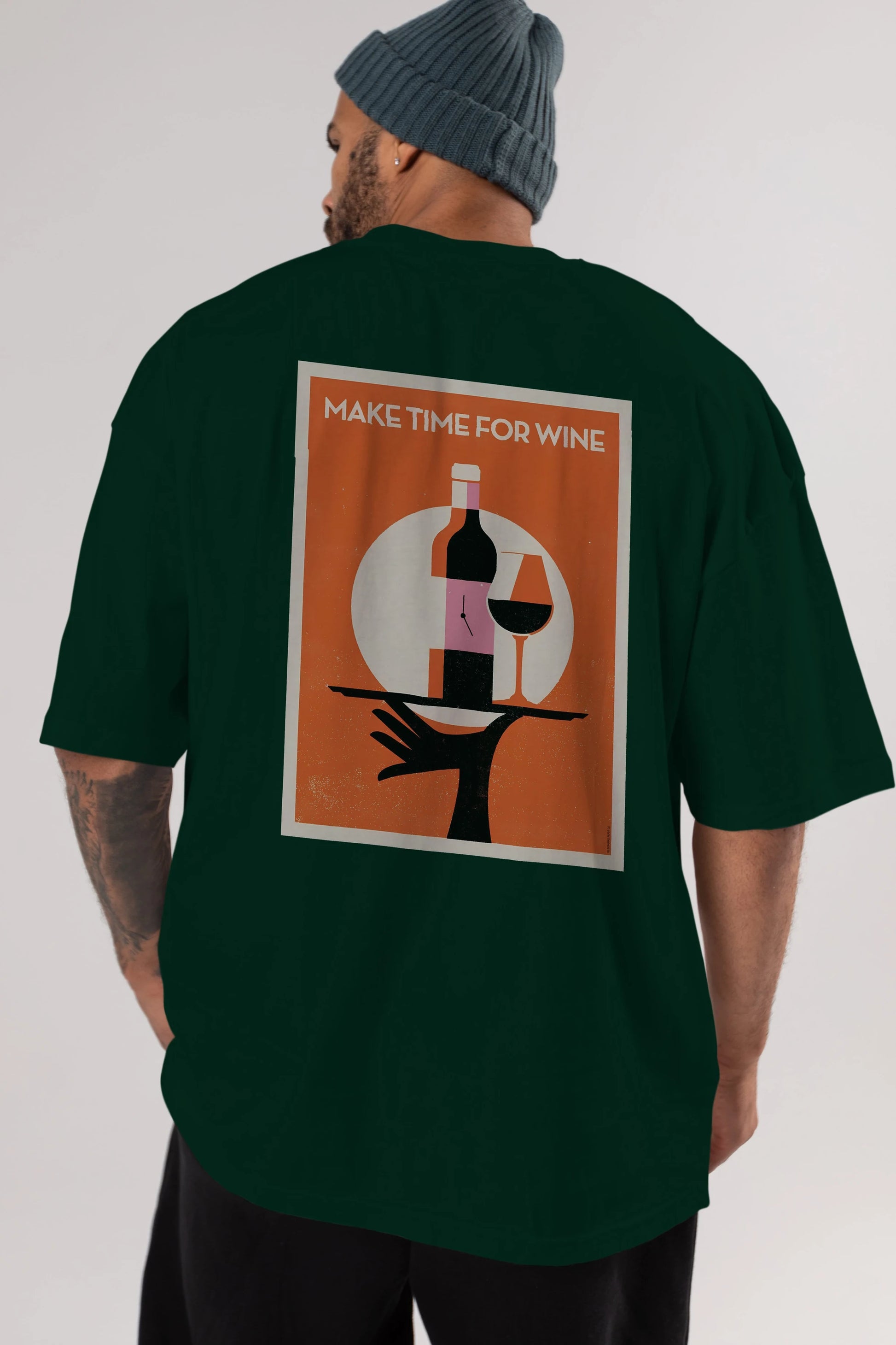 Make Time For Wine Arka Baskılı Oversize t-shirt Erkek Kadın Unisex %100 Pamuk Bisiklet Yaka tişort