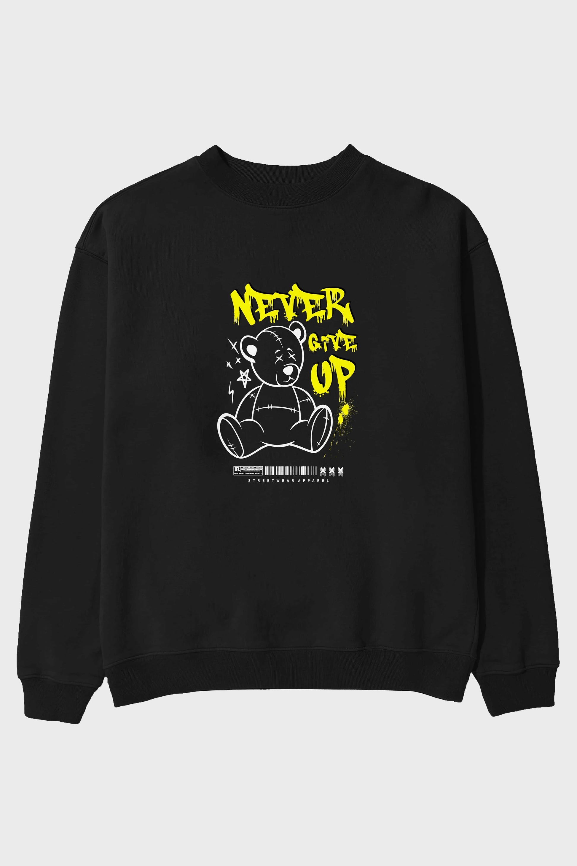Teddy Bear Never Give Up Ön Baskılı Oversize Sweatshirt Erkek Kadın Unisex