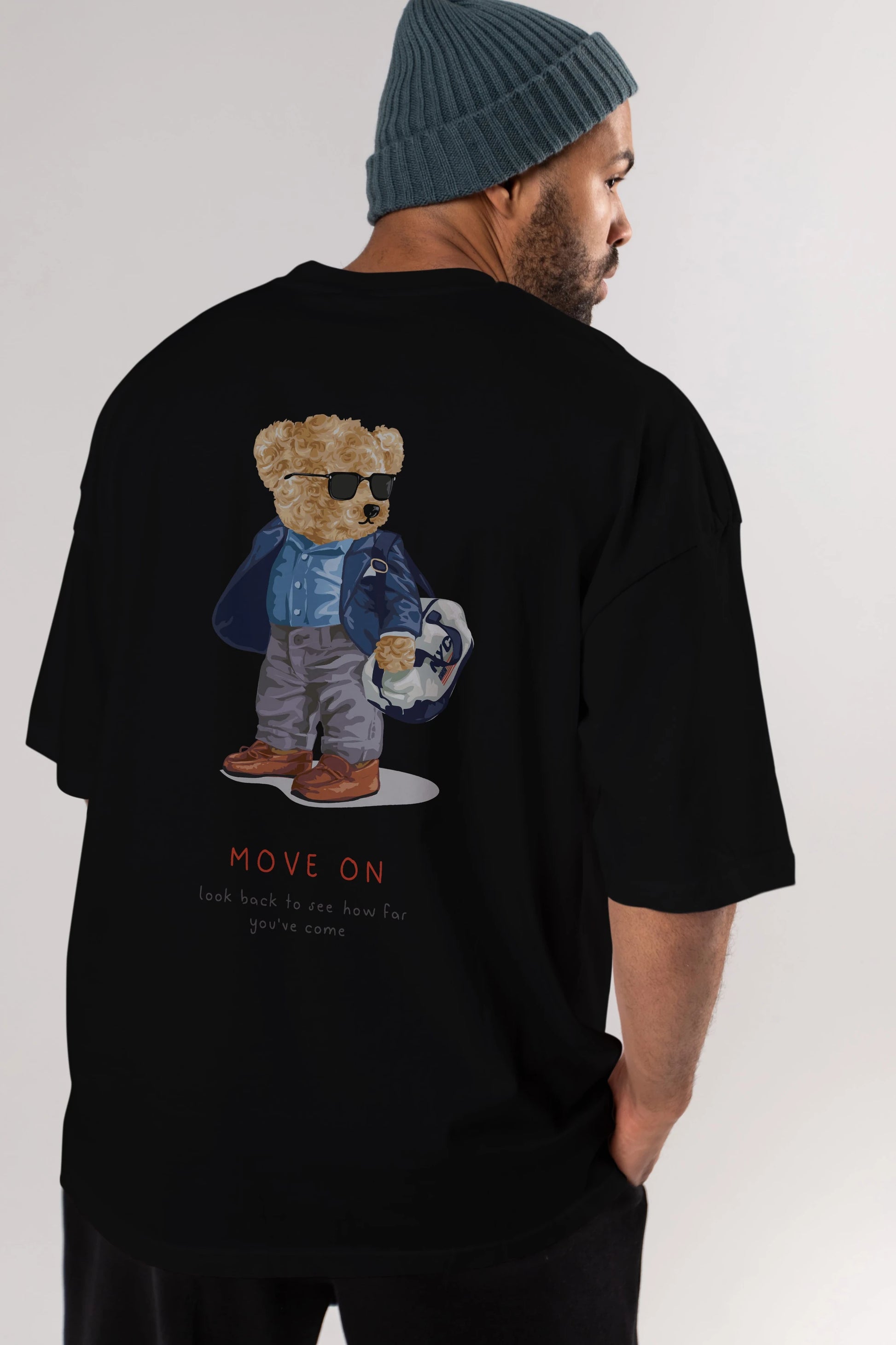 Teddy Bear Move On Arka Baskılı Oversize t-shirt Erkek Kadın Unisex %100 Pamuk