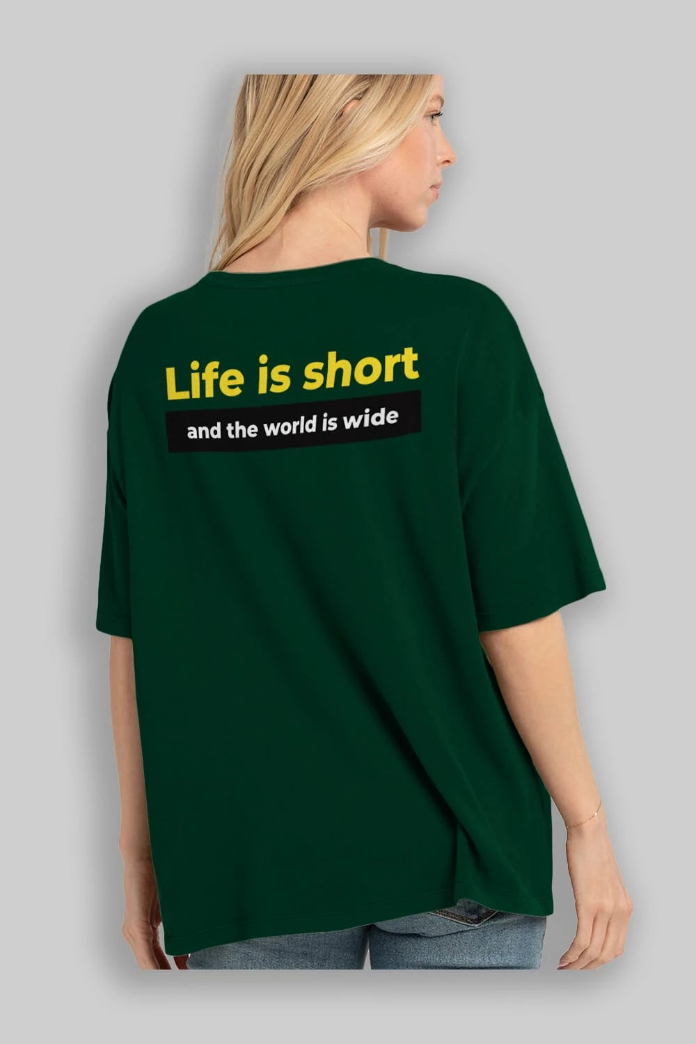 Life is Short Yazılı Arka Baskılı Oversize t-shirt Erkek Kadın Unisex