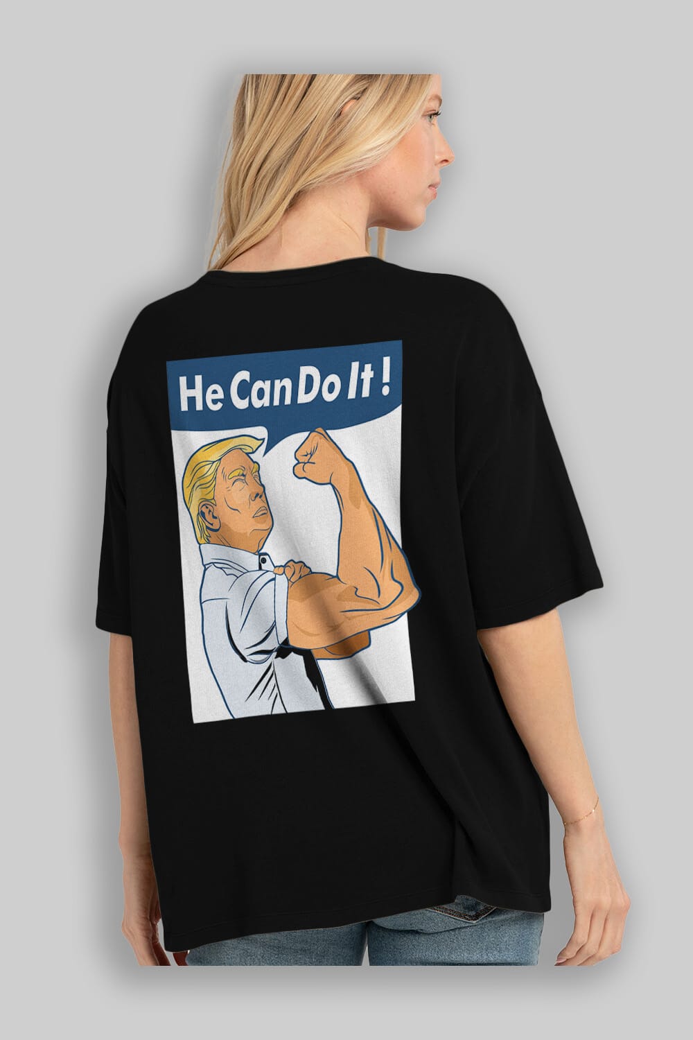 He Can Do It Trump Arka Baskılı Oversize t-shirt Erkek Kadın Unisex %100 Pamuk tişort