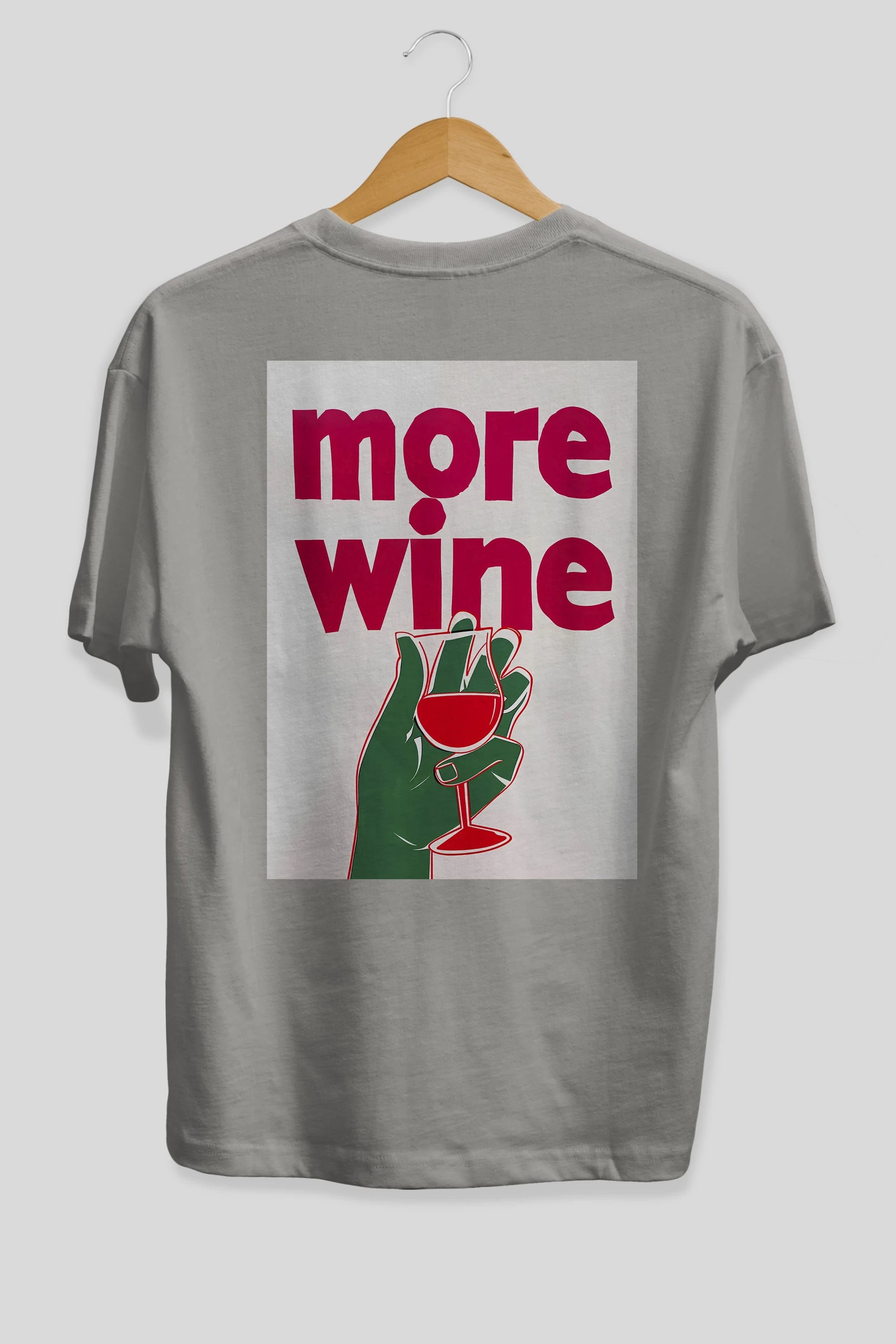 More Wine 3 Arka Baskılı Oversize t-shirt Erkek Kadın Unisex %100 Pamuk Bisiklet Yaka tişort