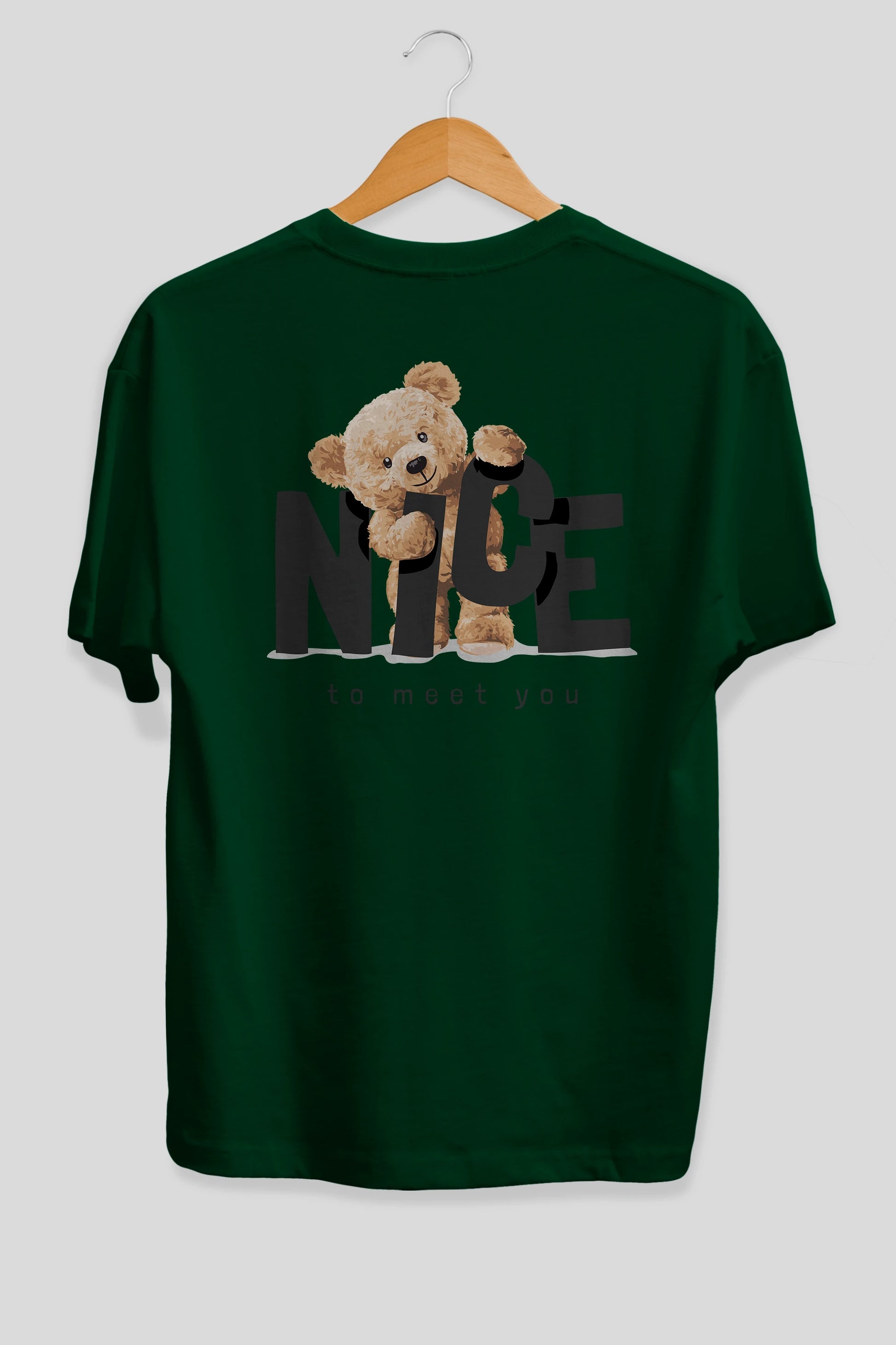 Teddy Nıce To Meet You Arka Baskılı Oversize t-shirt Erkek Kadın Unisex %100 Pamuk