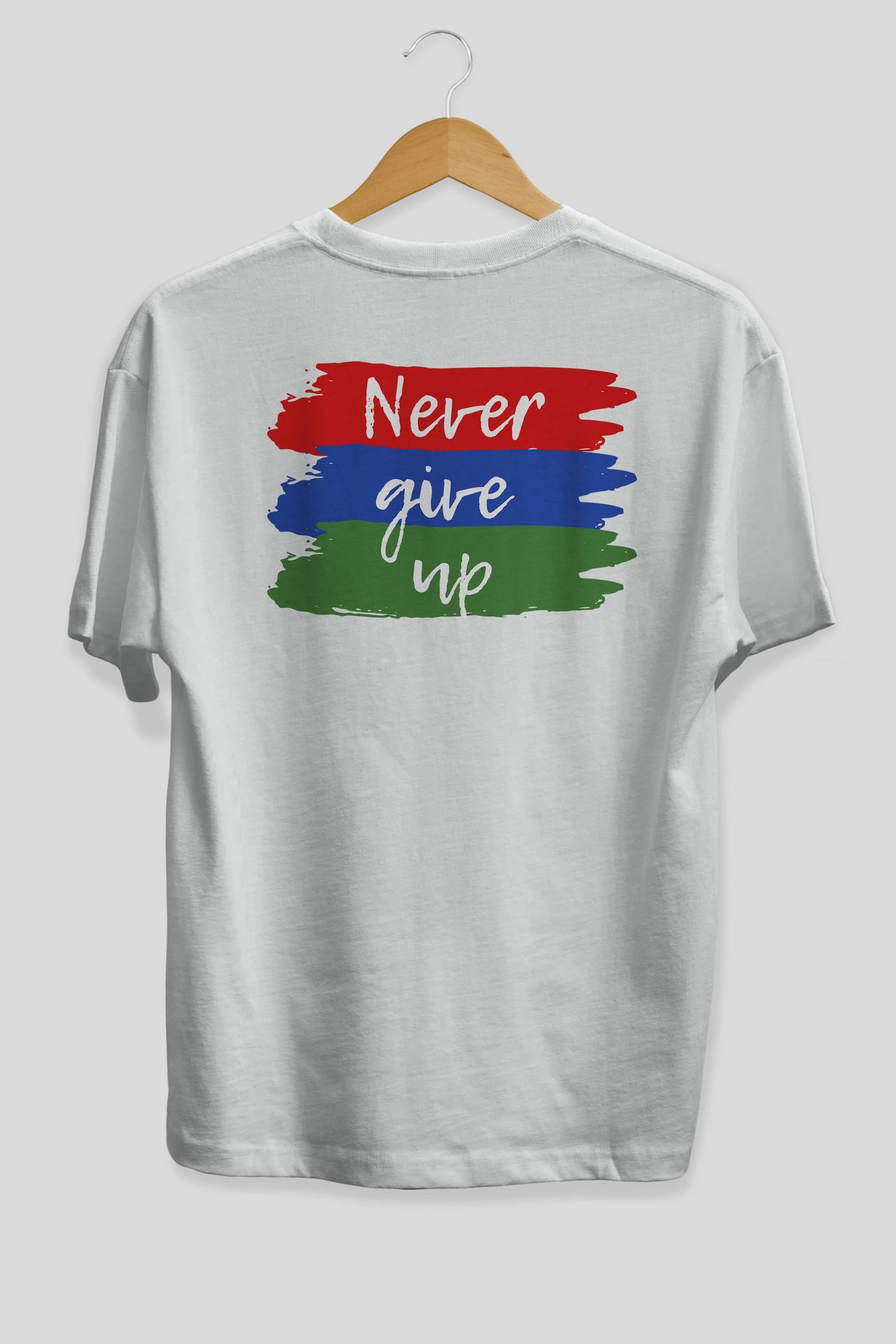 Never Give Up Yazılı Arka Baskılı Oversize t-shirt Erkek Kadın Unisex