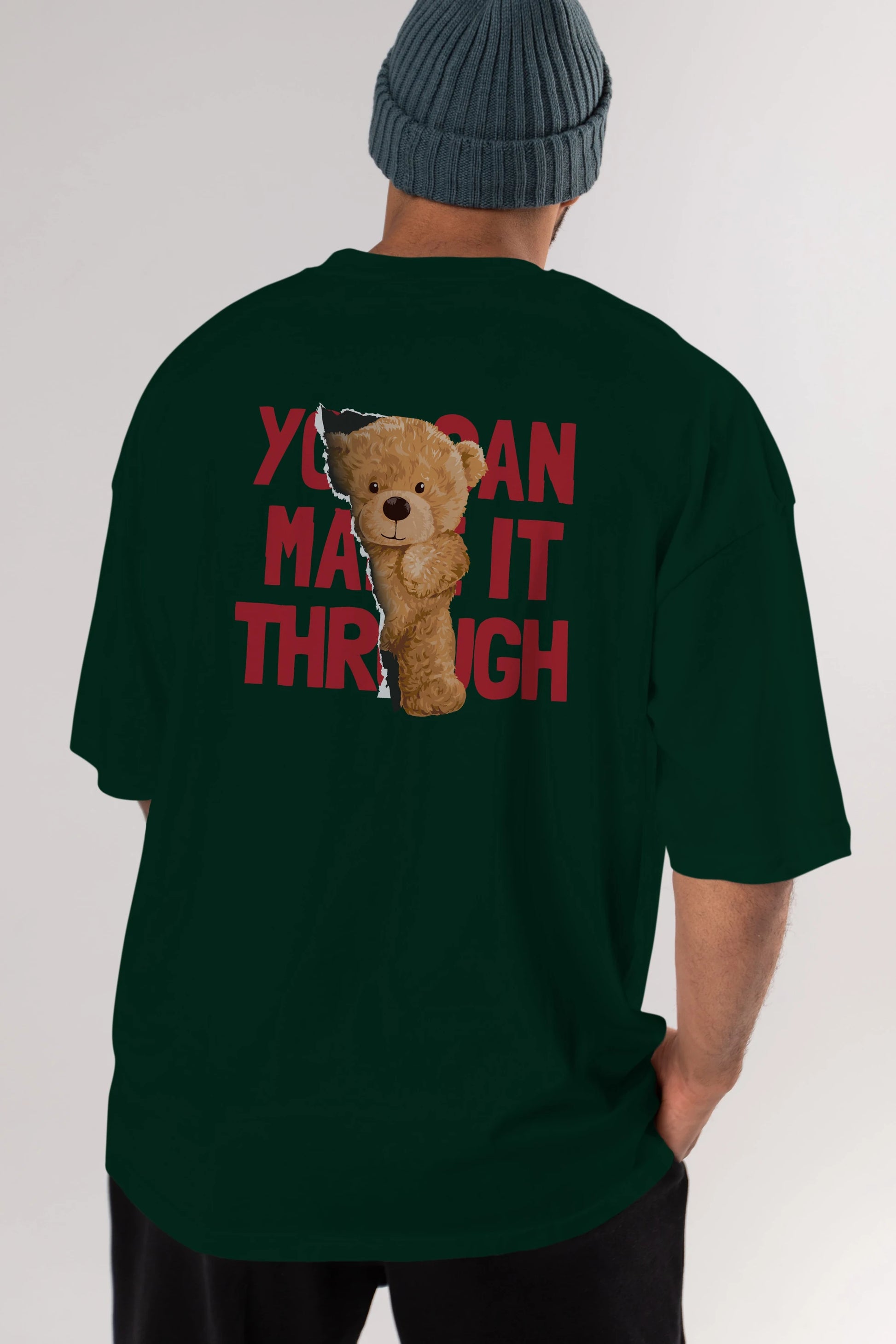 Teddy Bear You Can Make it Arka Baskılı Oversize t-shirt Erkek Kadın Unisex %100 Pamuk