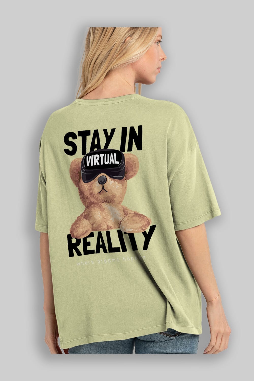 Teddy Stay In Reality Arka Baskılı Oversize t-shirt Erkek Kadın Unisex %100 Pamuk