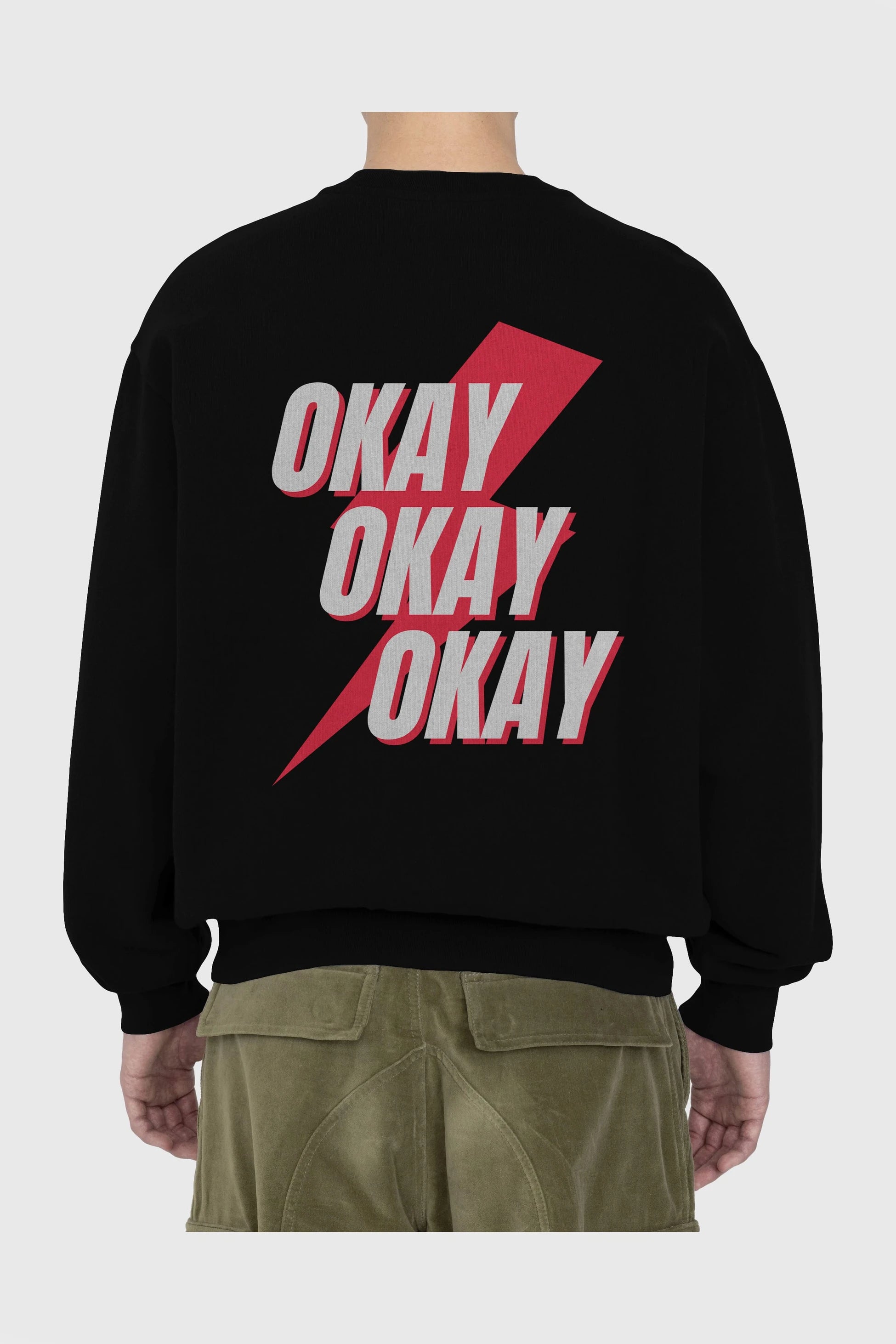 Okay Arka Baskılı Oversize Sweatshirt Erkek Kadın Unisex