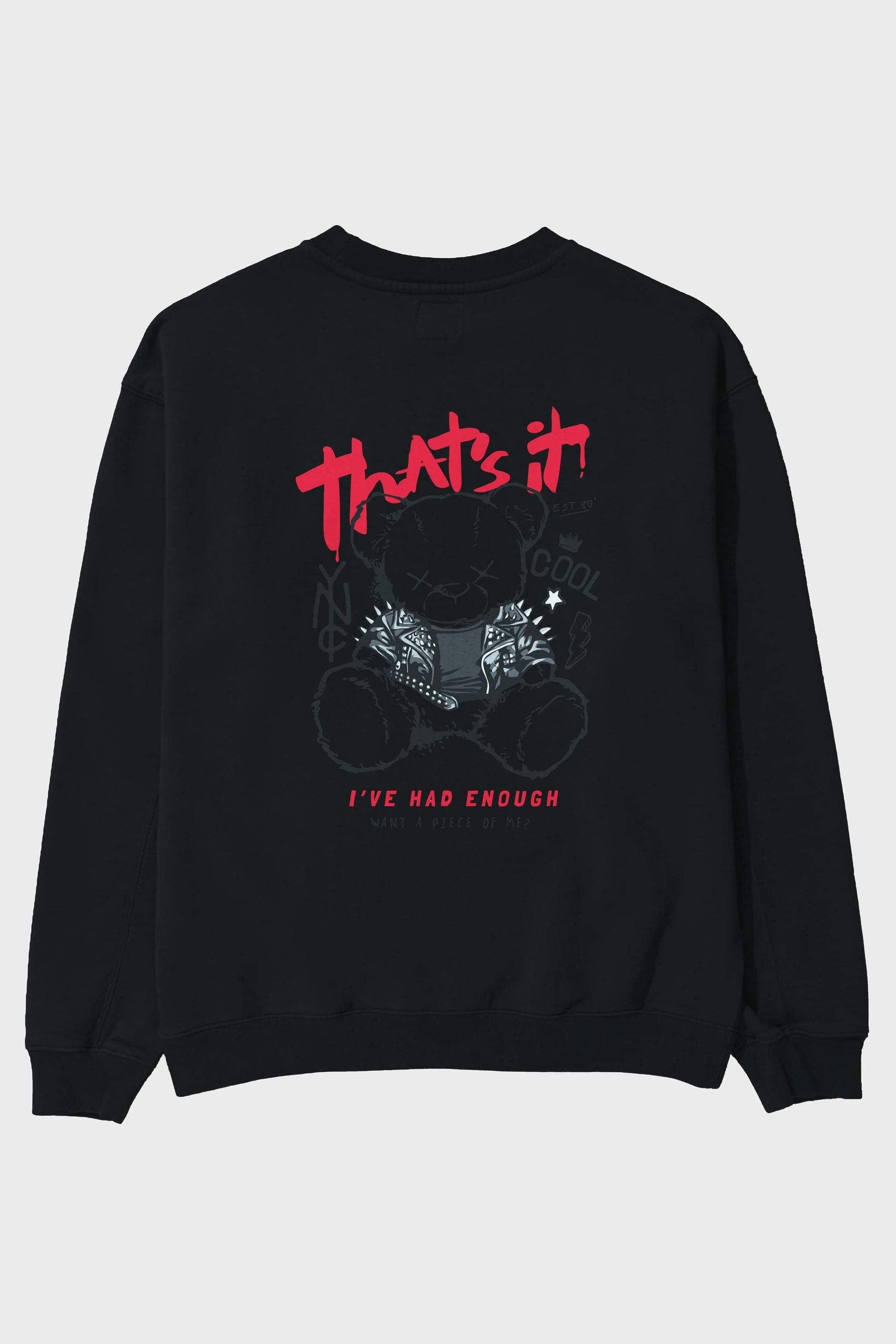 Thats it Bear Arka Baskılı Oversize Sweatshirt Erkek Kadın Unisex