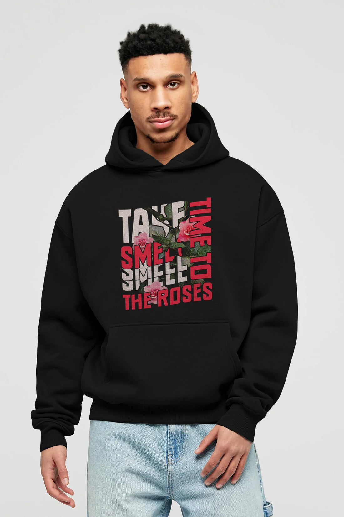 Take time to smell the roses Ön Baskılı Hoodie Oversize Kapüşonlu Sweatshirt Erkek Kadın Unisex