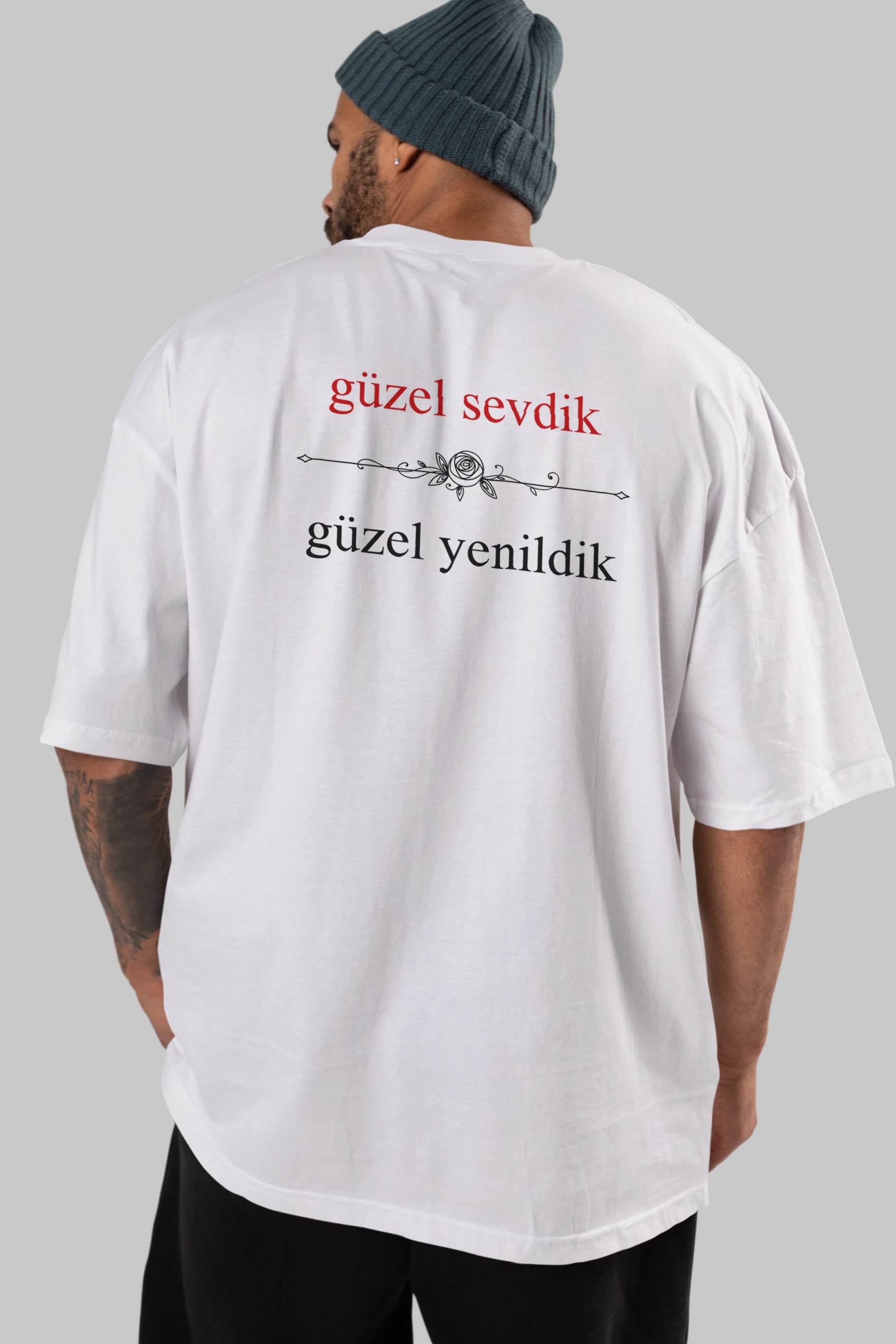 Güzel Sevdik , Güzel Yenildik Yazılı Arka Baskılı Oversize t-shirt Erkek Kadın Unisex