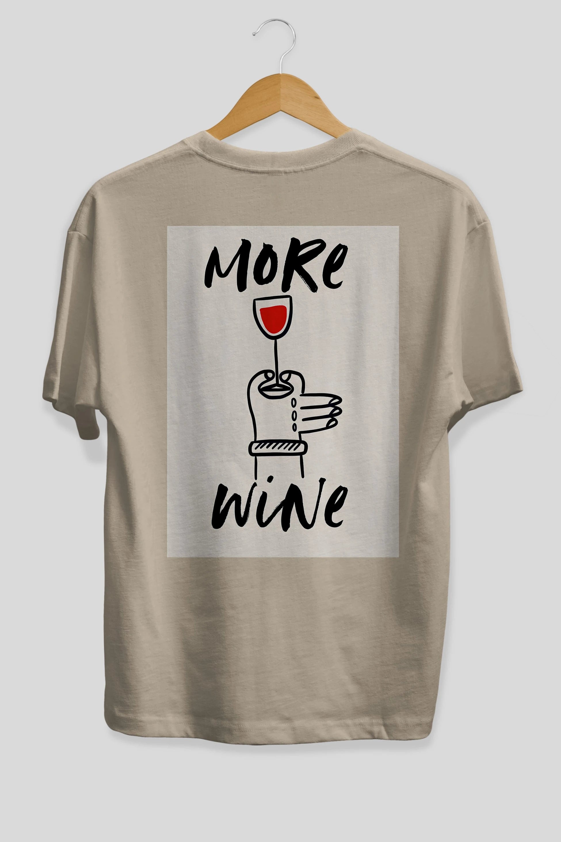More Wine 2 Arka Baskılı Oversize t-shirt Erkek Kadın Unisex %100 Pamuk Bisiklet Yaka tişort