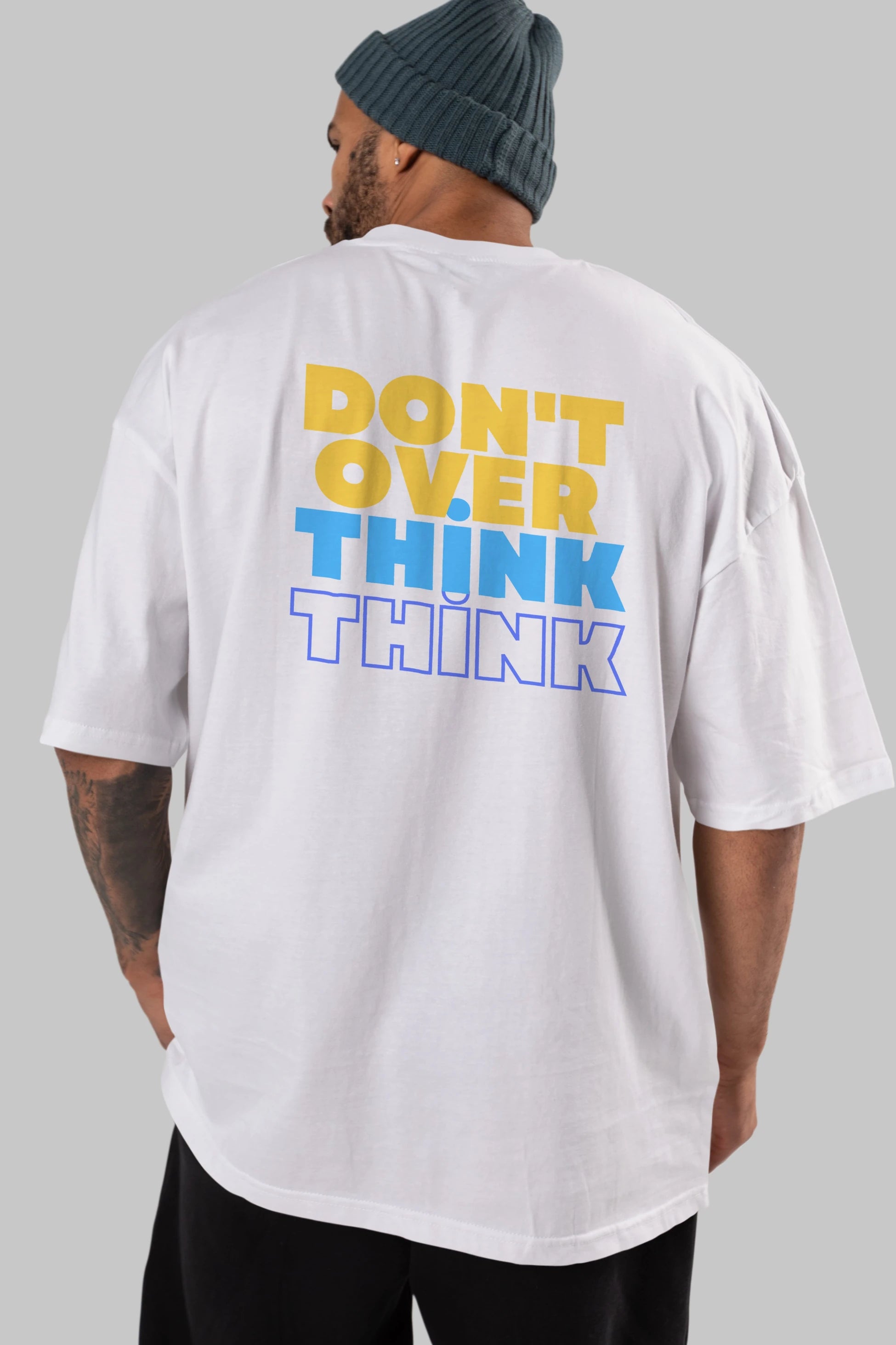 Don't Over Think Yazılı Arka Baskılı Oversize t-shirt Erkek Kadın Unisex