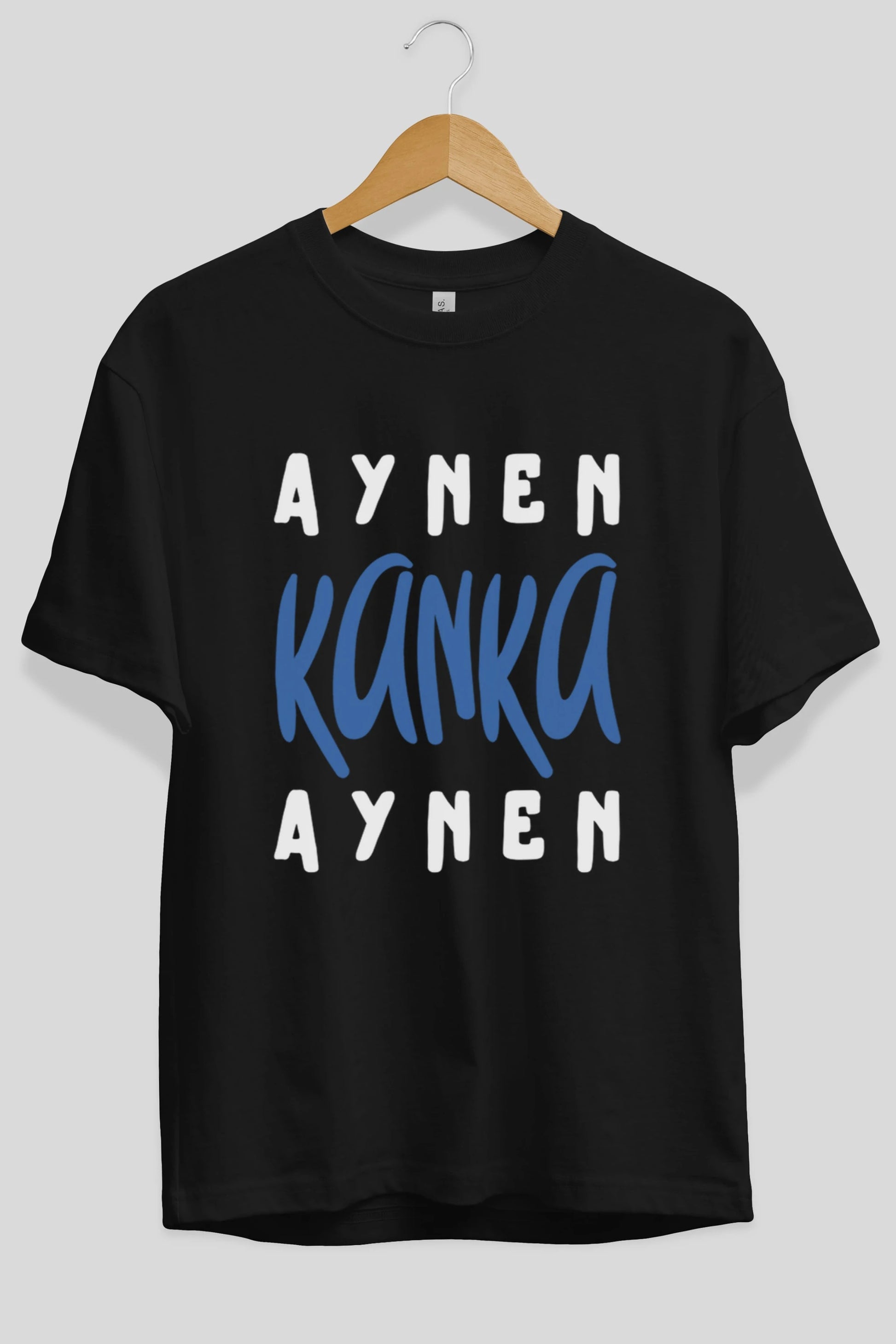Aynen Kanka Aynen Yazılı Ön Baskılı Oversize t-shirt Erkek Kadın Unisex