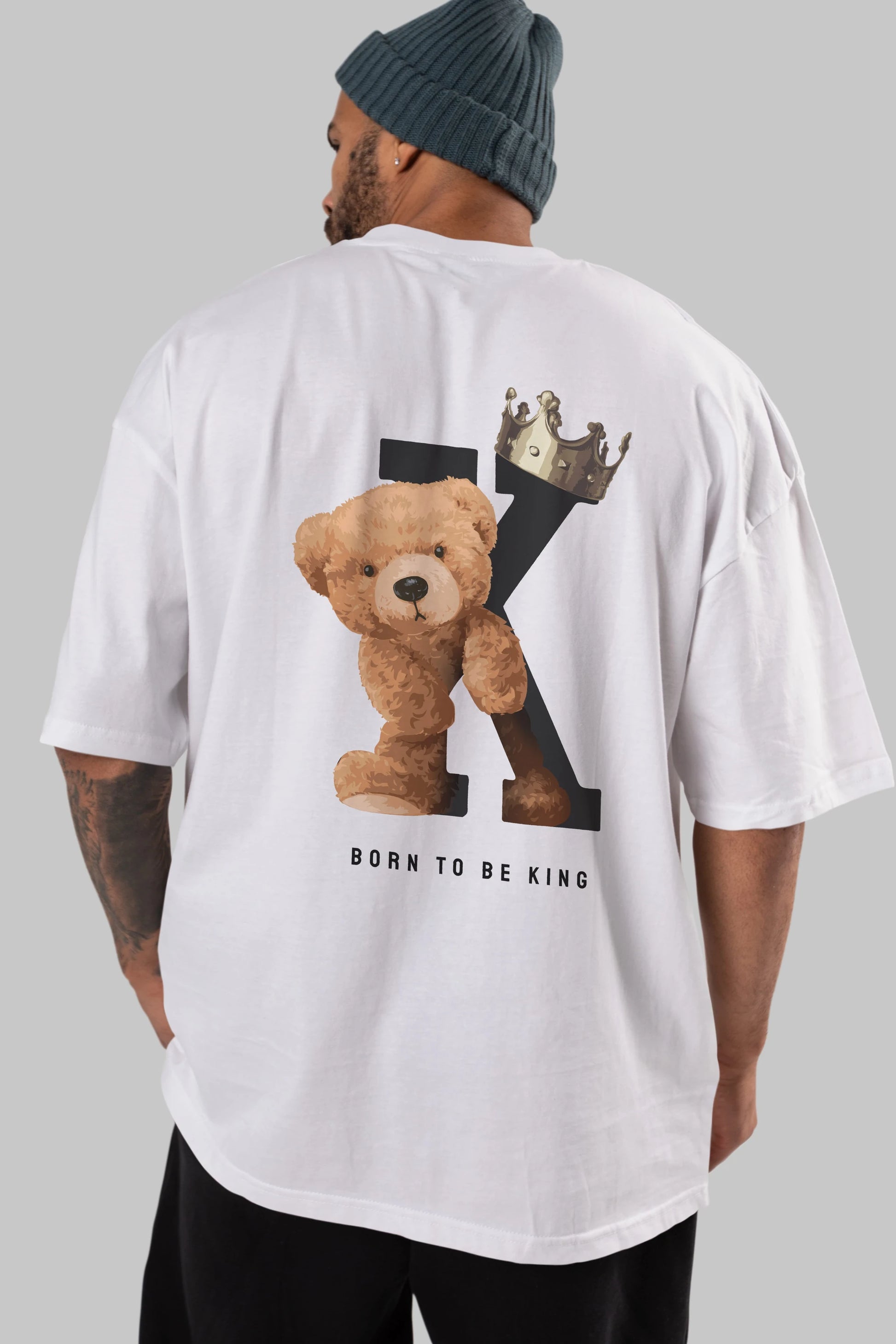 Teddy Bear Born To Be King Arka Baskılı Oversize t-shirt Erkek Kadın Unisex %100 Pamuk