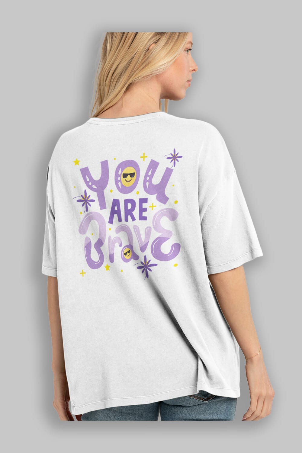 You Are Brave Yazılı Arka Baskılı Oversize t-shirt Erkek Kadın Unisex