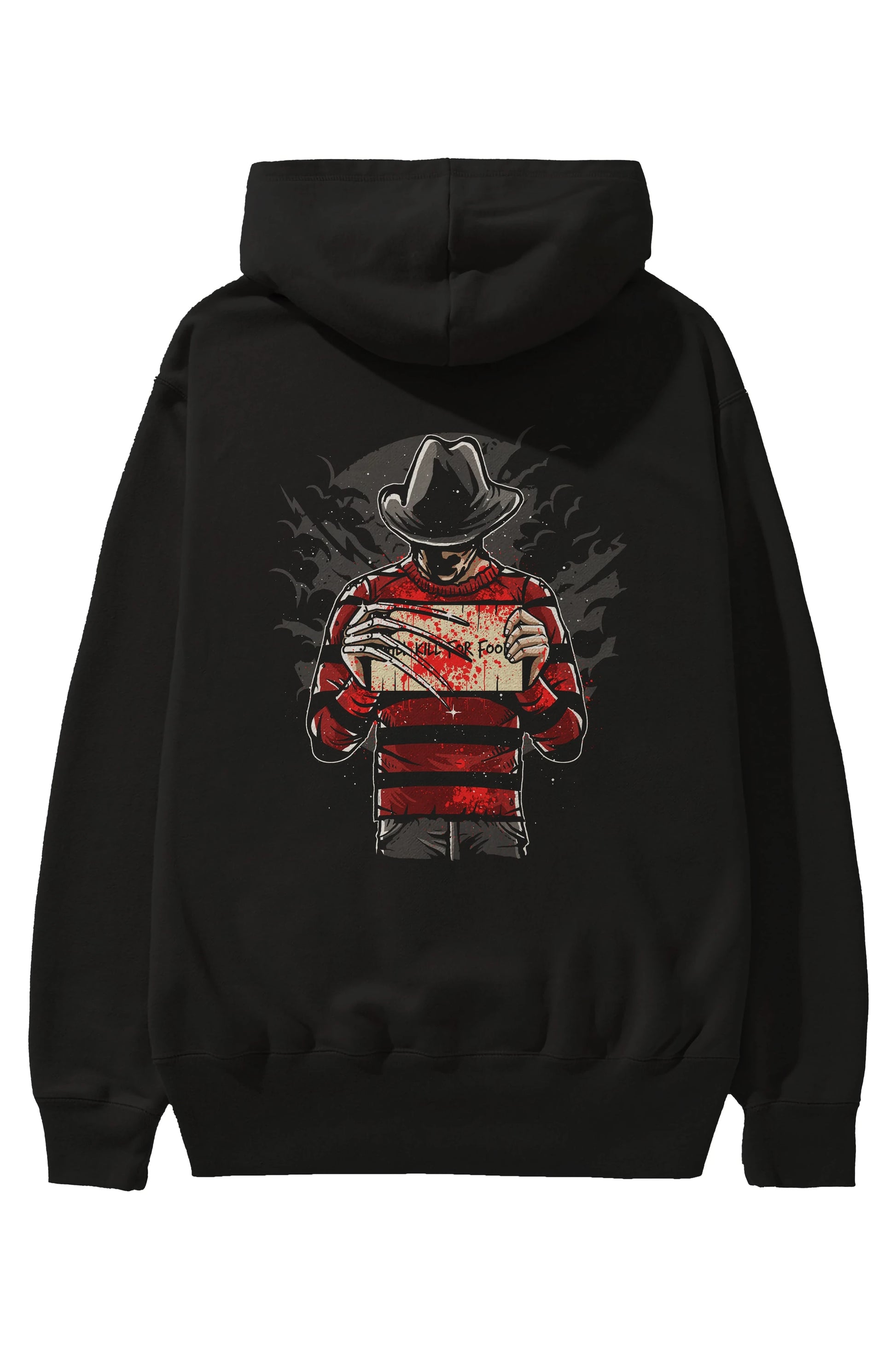Freddy Will Kill For Food Arka Baskılı Hoodie Oversize Kapüşonlu Sweatshirt Erkek Kadın Unisex