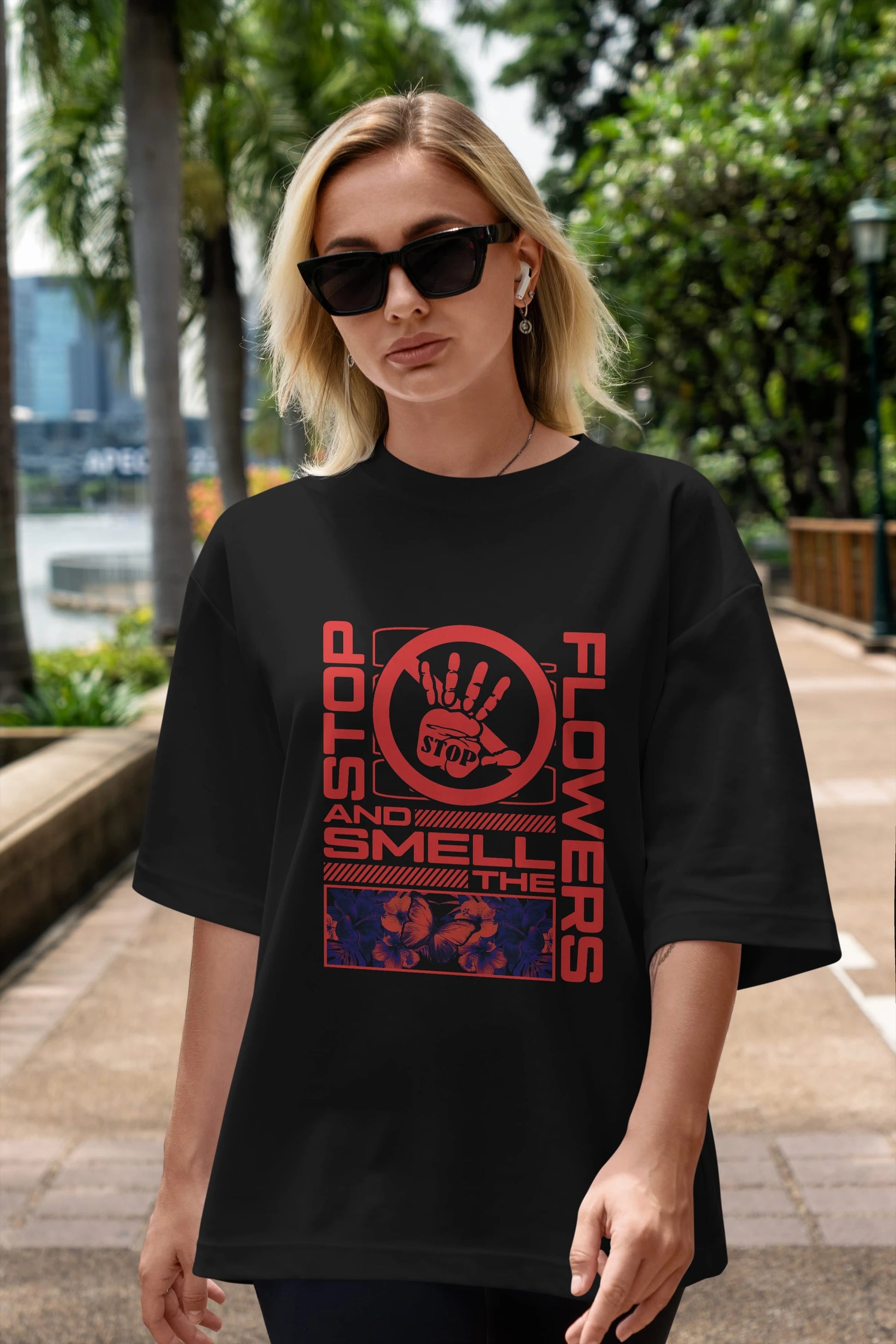 Stop and smell the flowers Ön Baskılı Oversize t-shirt Erkek Kadın Unisex
