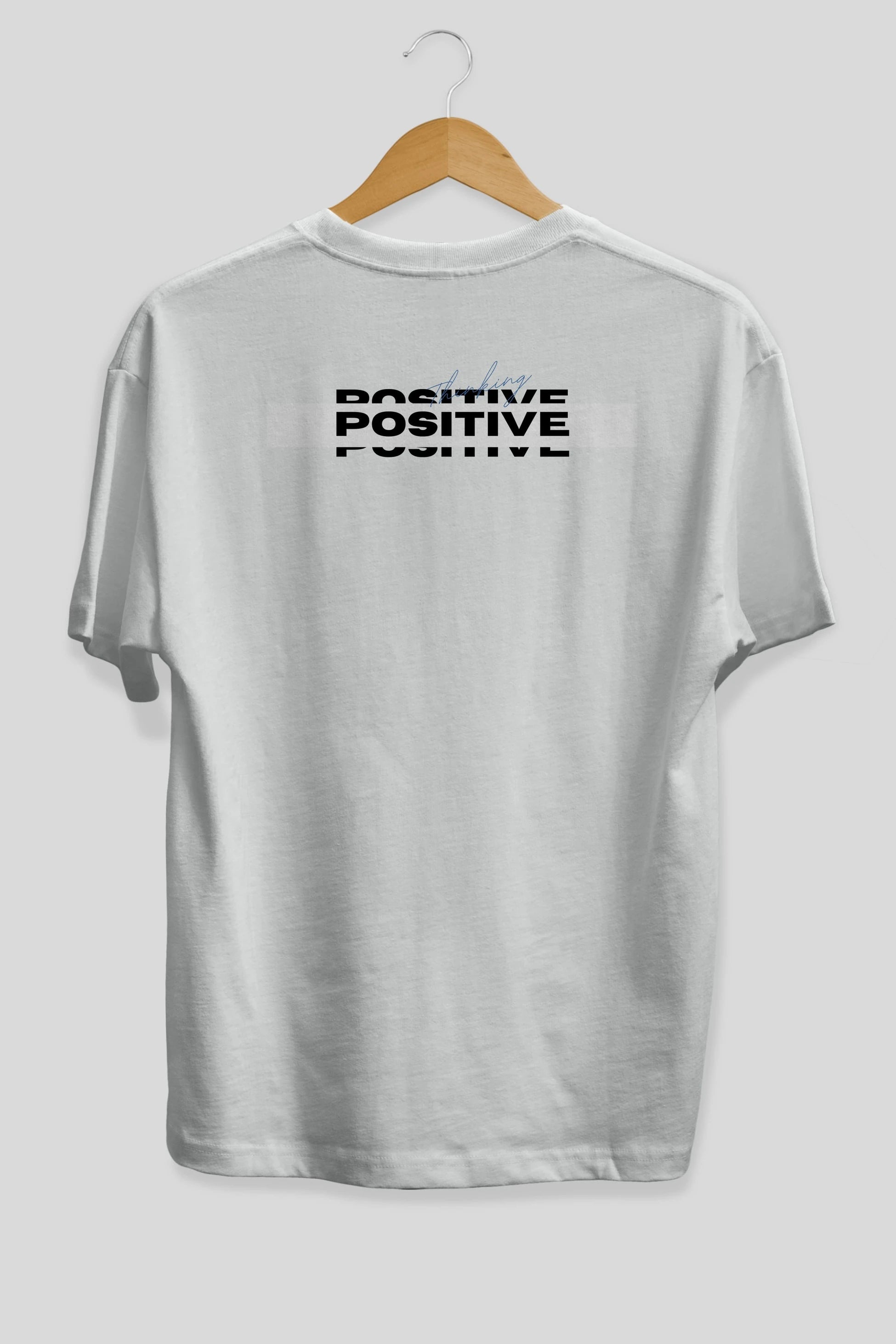 Positive Thinking Arka Baskılı Oversize t-shirt Erkek Kadın Unisex