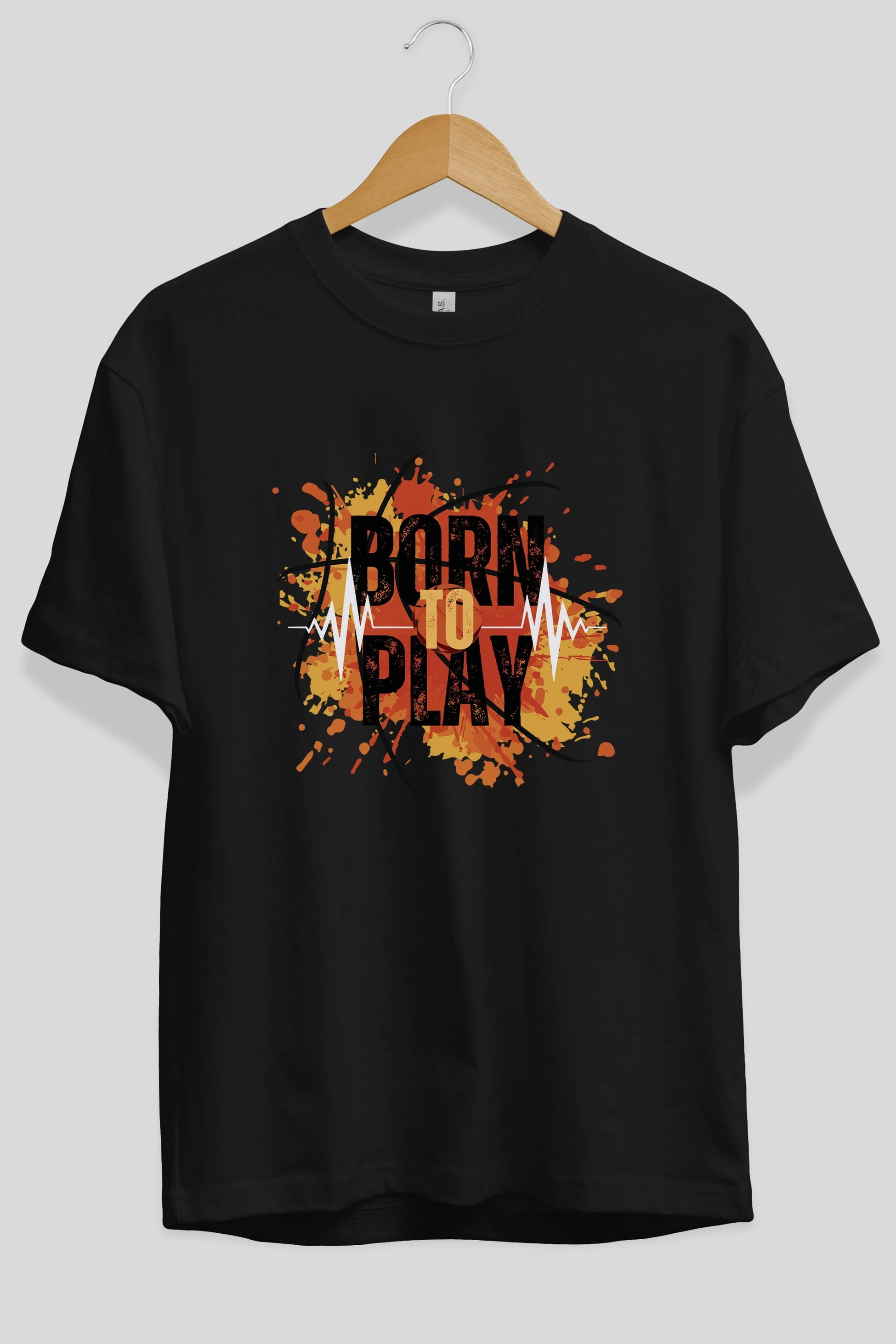 Born to Play Yazılı Ön Baskılı Oversize t-shirt Erkek Kadın Unisex