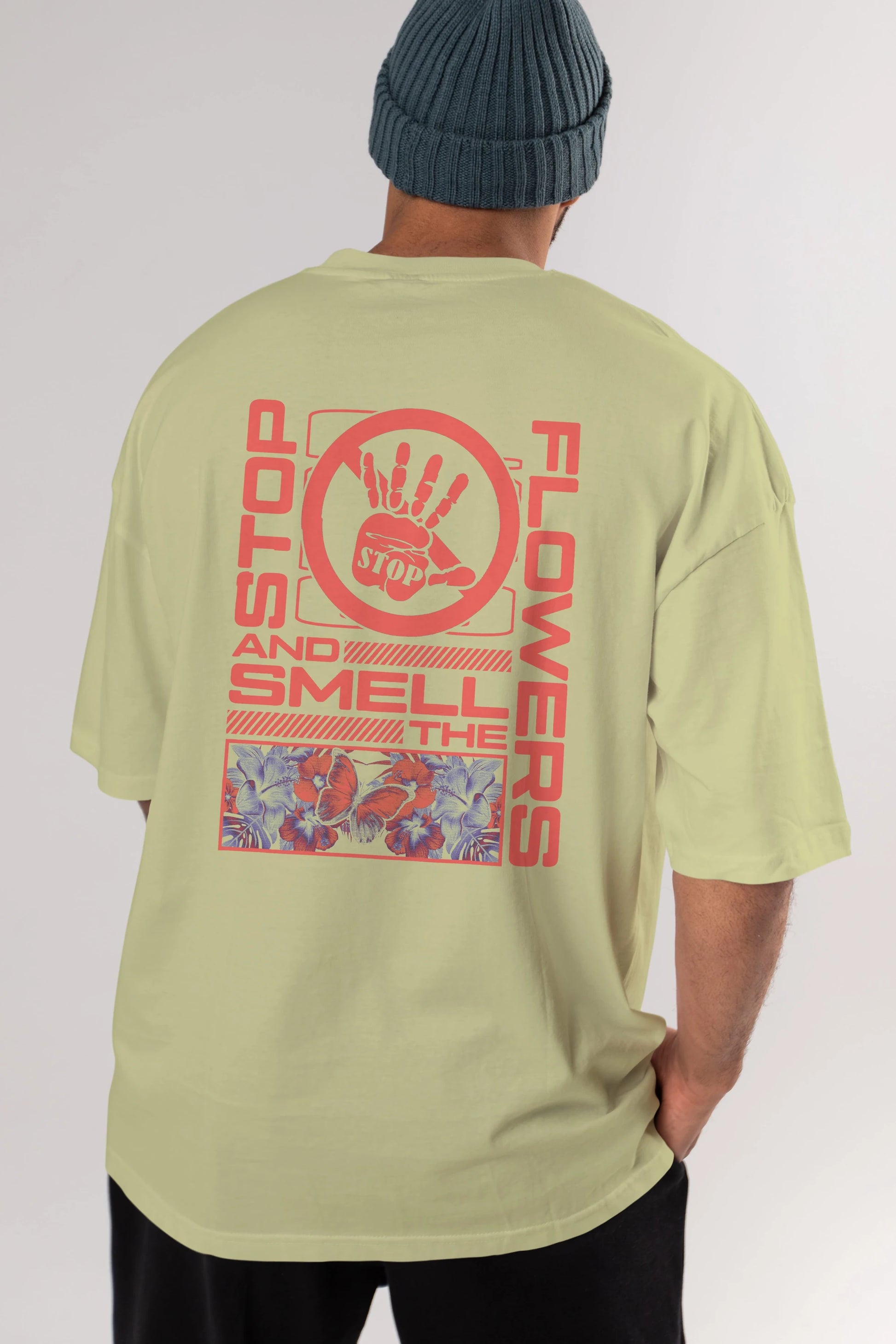 Stop and smell the flowers Arka Baskılı Oversize t-shirt Erkek Kadın Unisex