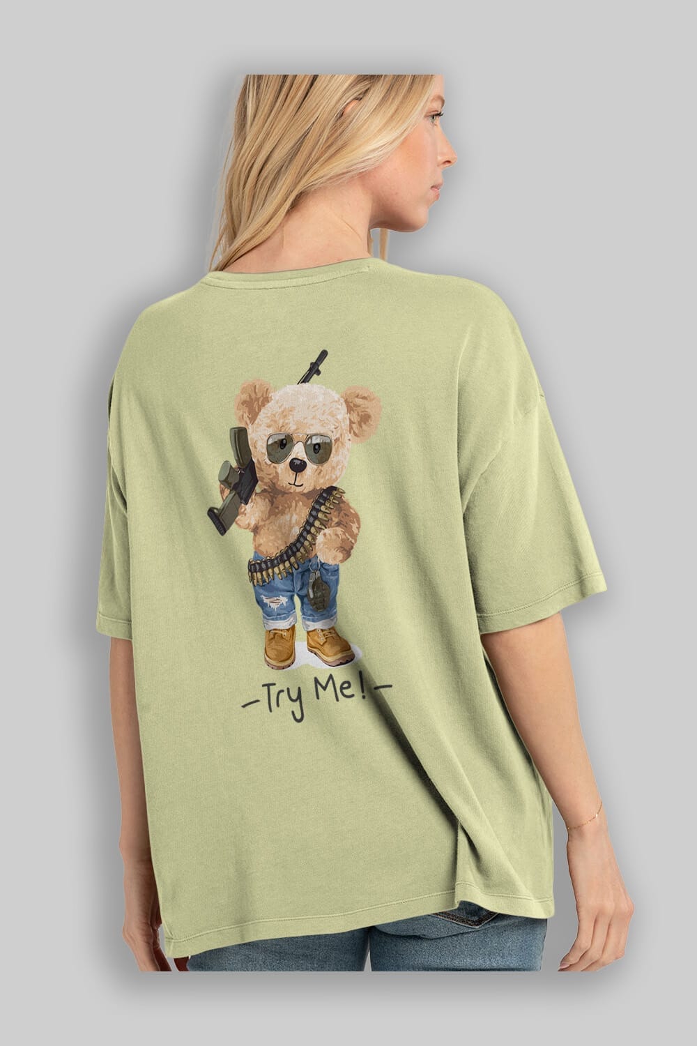 Teddy Bear Try Me Arka Baskılı Oversize t-shirt Erkek Kadın Unisex %100 Pamuk